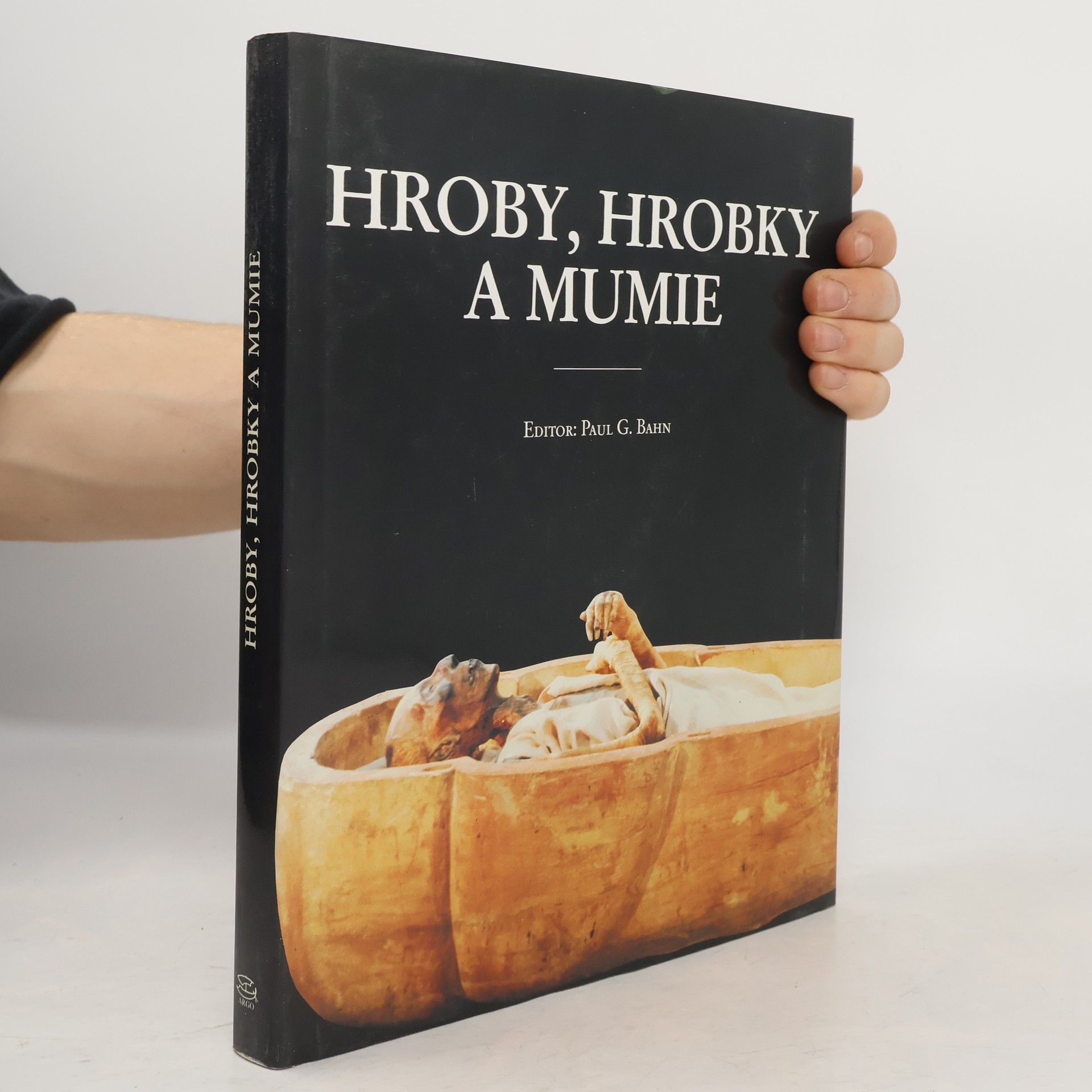 Paul Bahn Hroby, hrobky a mumie