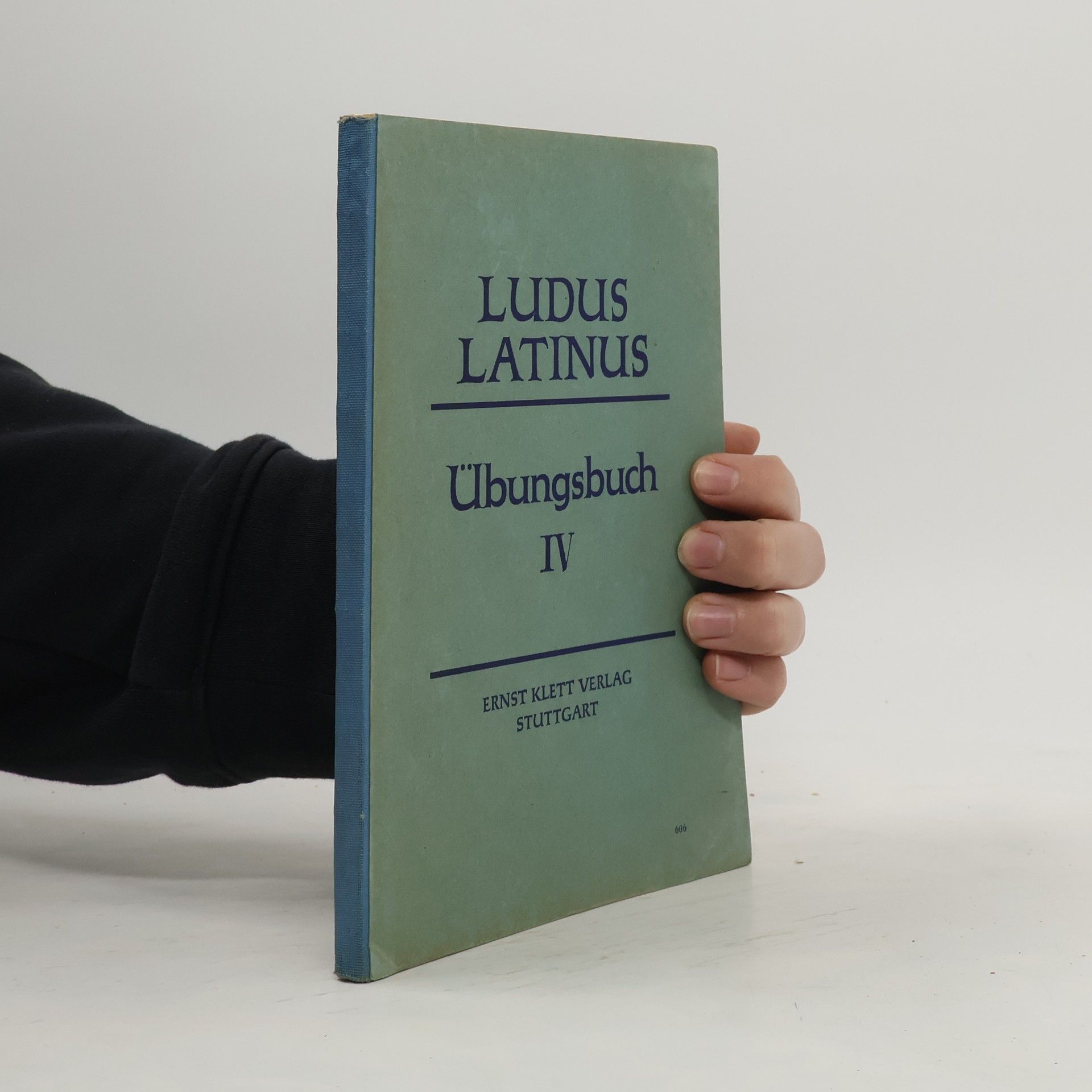 Autorenkollektiv Ludus Latinus. Lateinisches Übungsbuch IV.