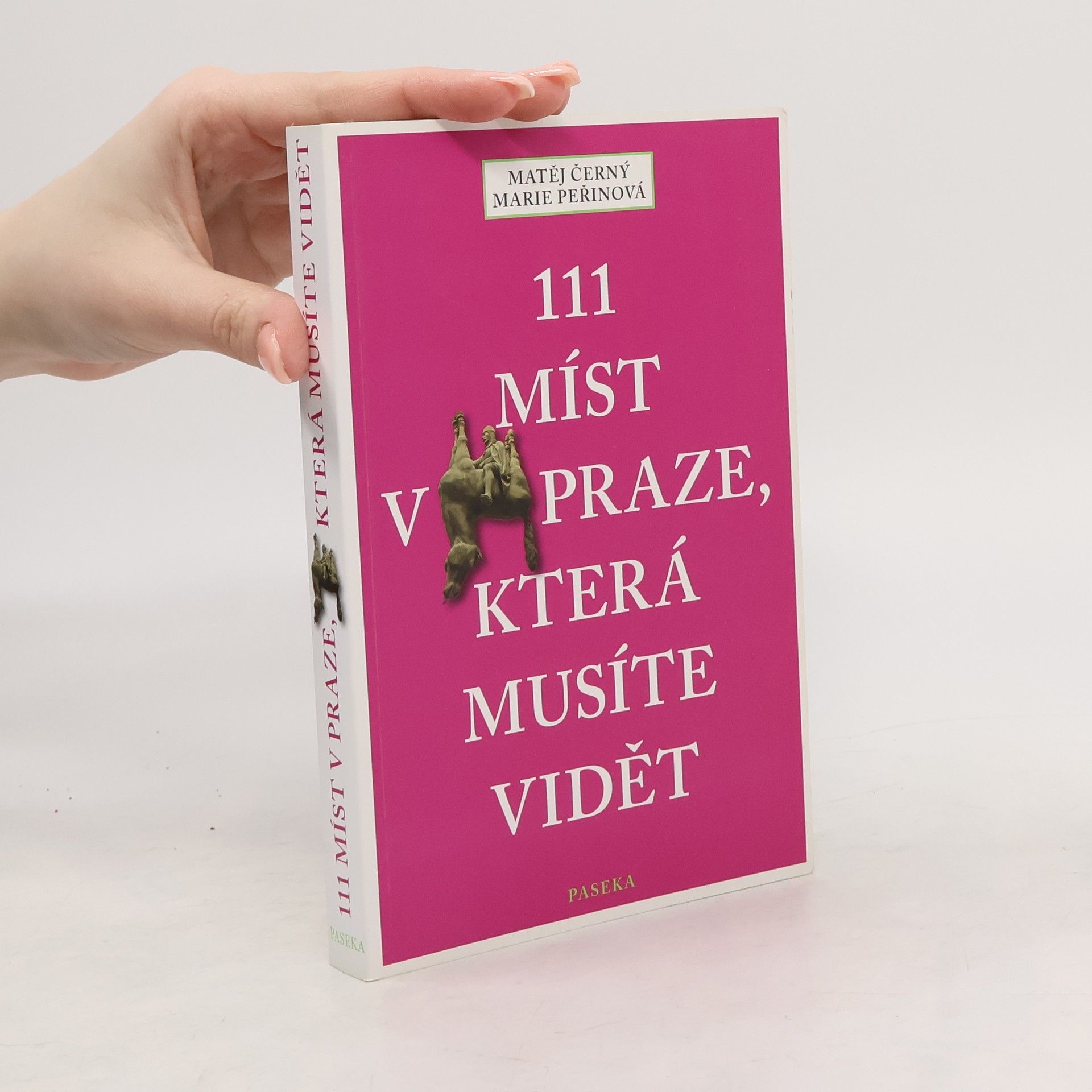 Matěj Černý 111 míst v Praze, která musíte vidět