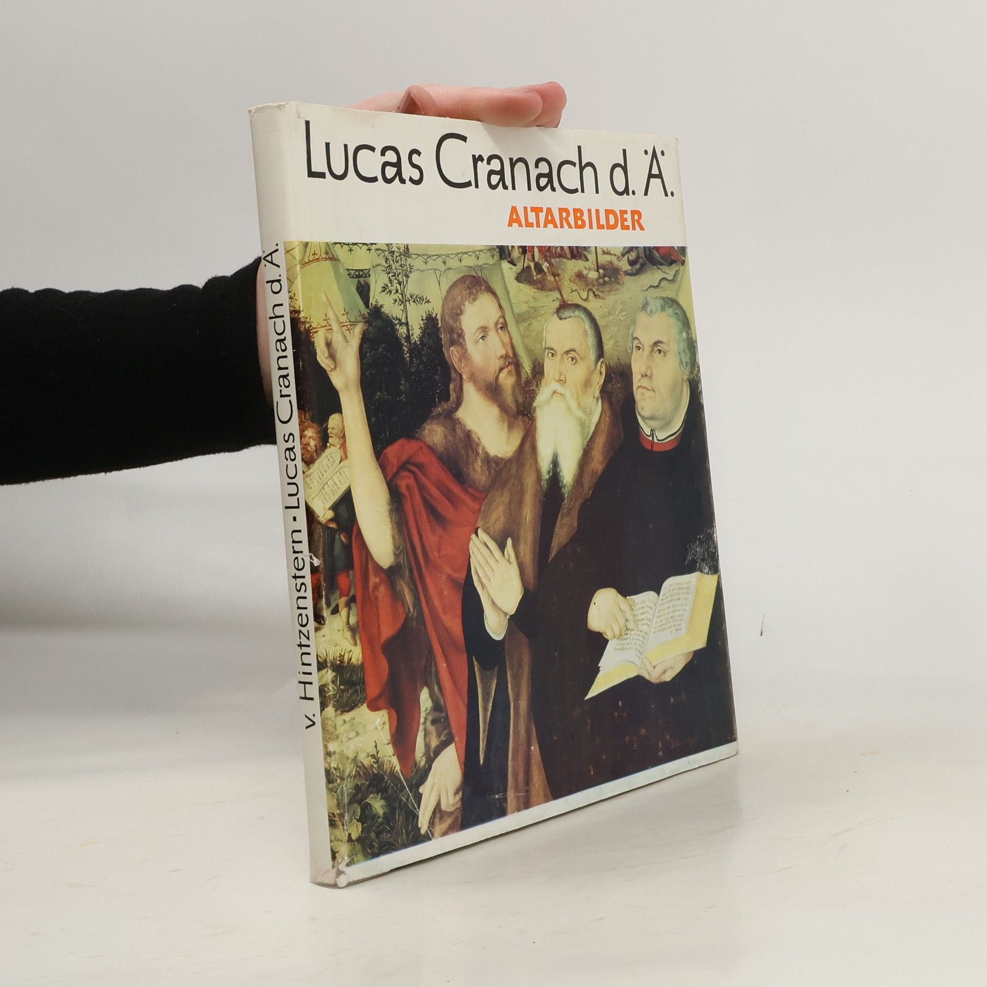 Herbert von Hintzenstern Lucas Cranach d. Ä. Altarbilder aus der Reformationszeit