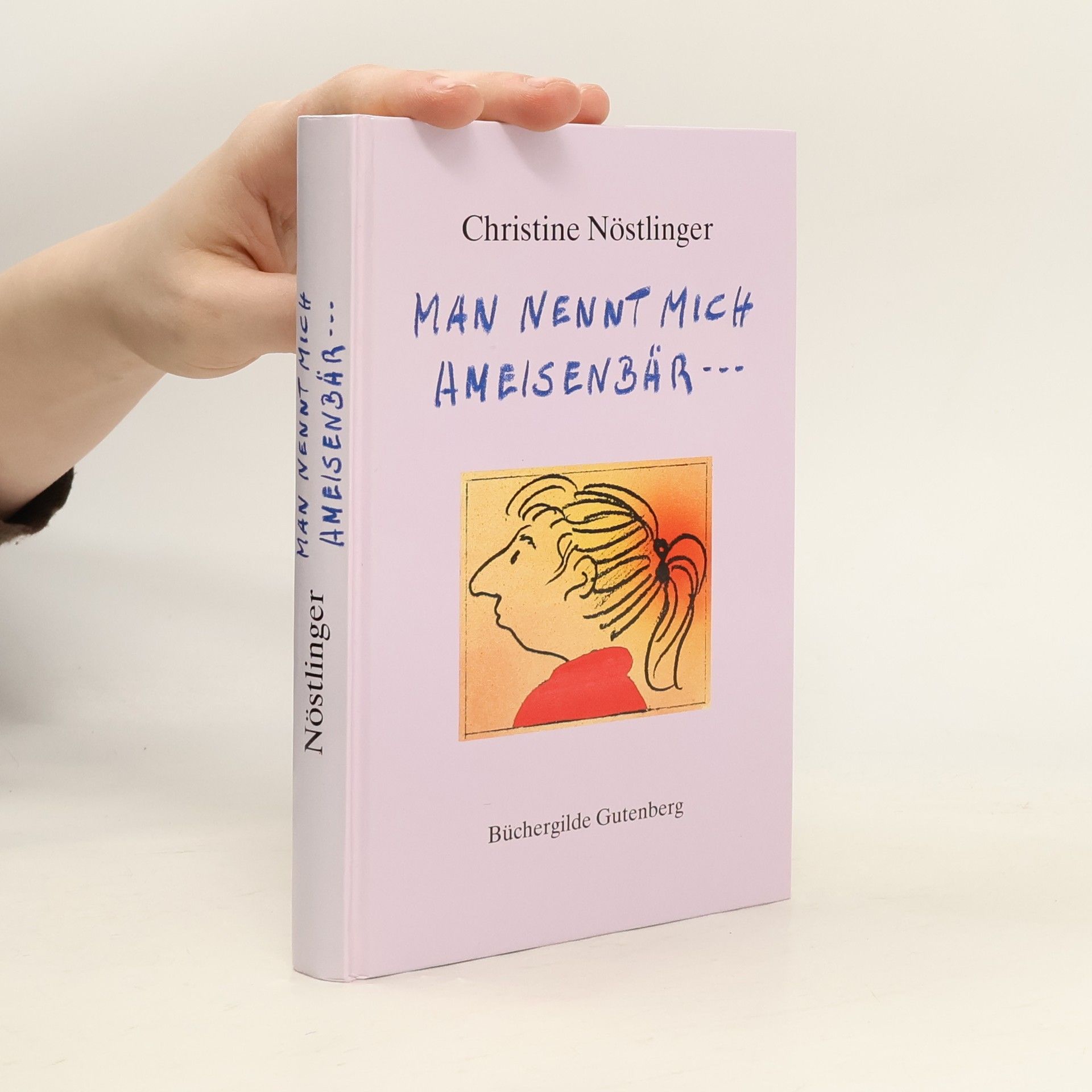 Christine Nöstlinger Man nennt mich Ameisenbär ...