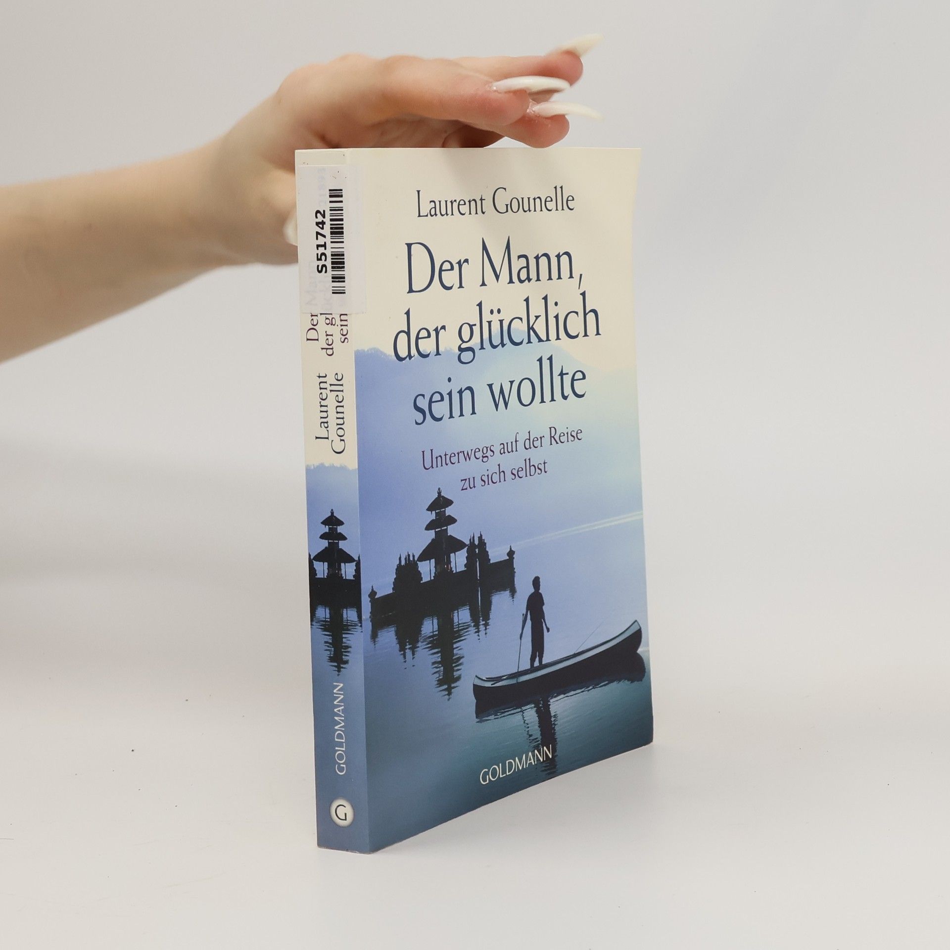 Laurent Gounelle Der Mann, der glücklich sein wollte