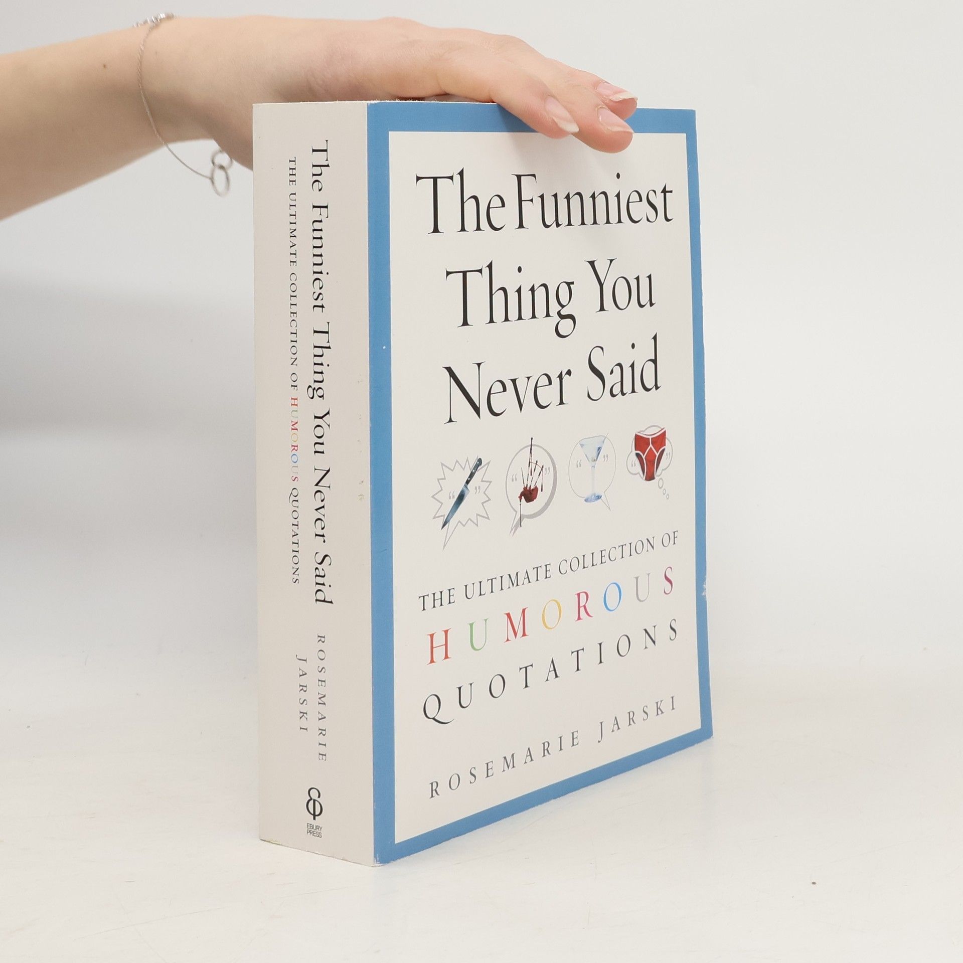 The Funniest Thing You Never Said