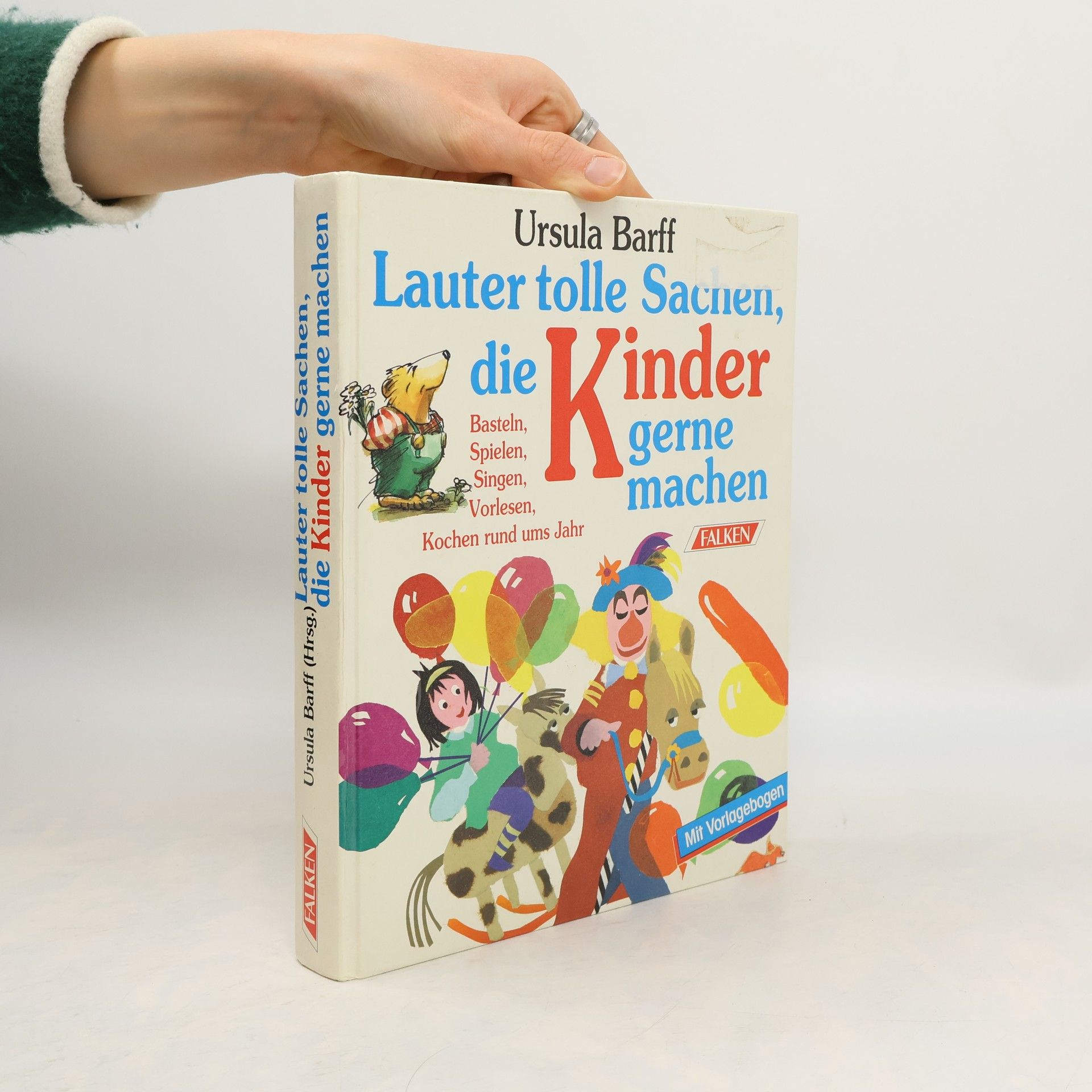 Ursula Barff Basteln, Spielen, Singen, Vorlesen, Kochen rund ums Jahr