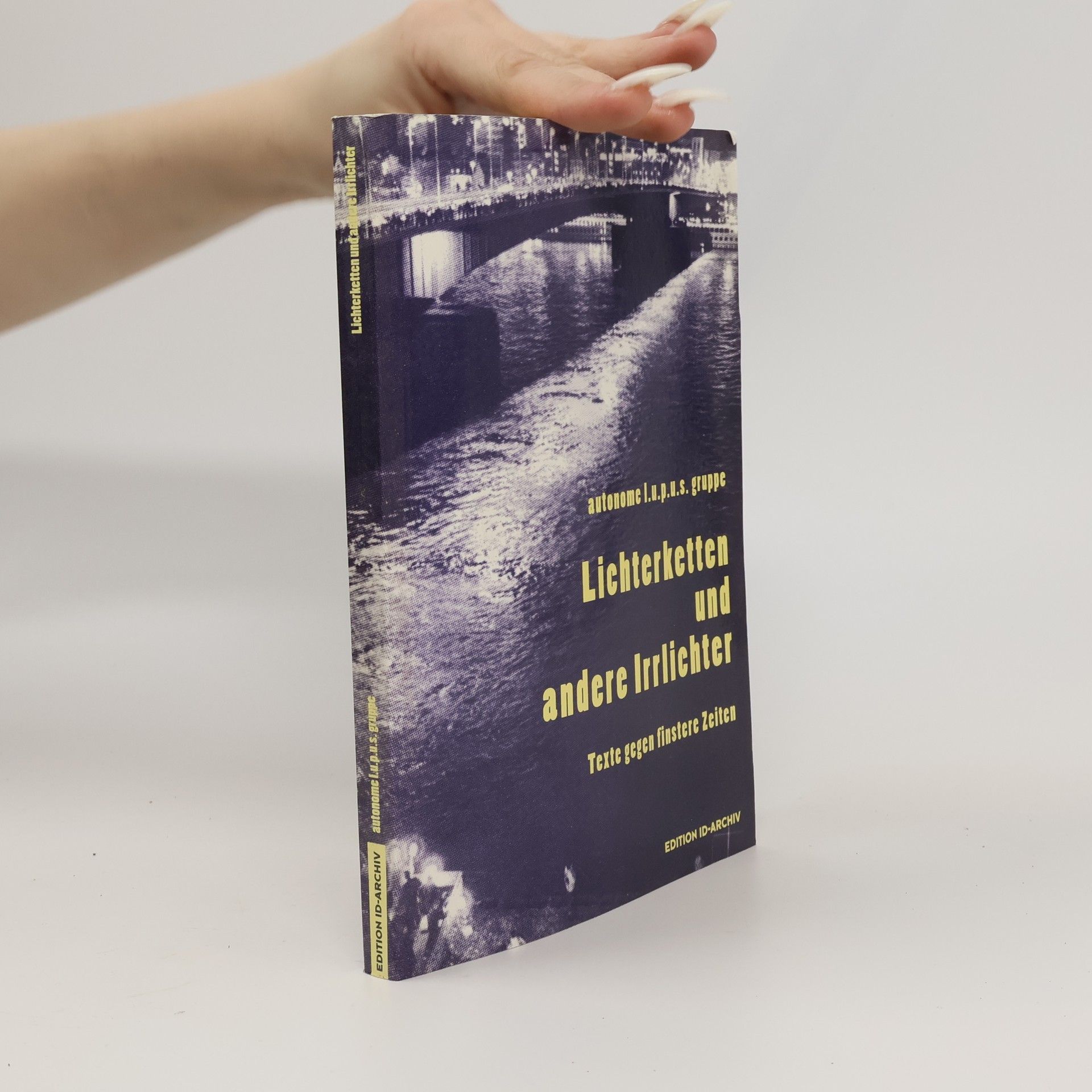 Autonome l.u.p.u.s. Gruppe Lichterketten und andere Irrlichter