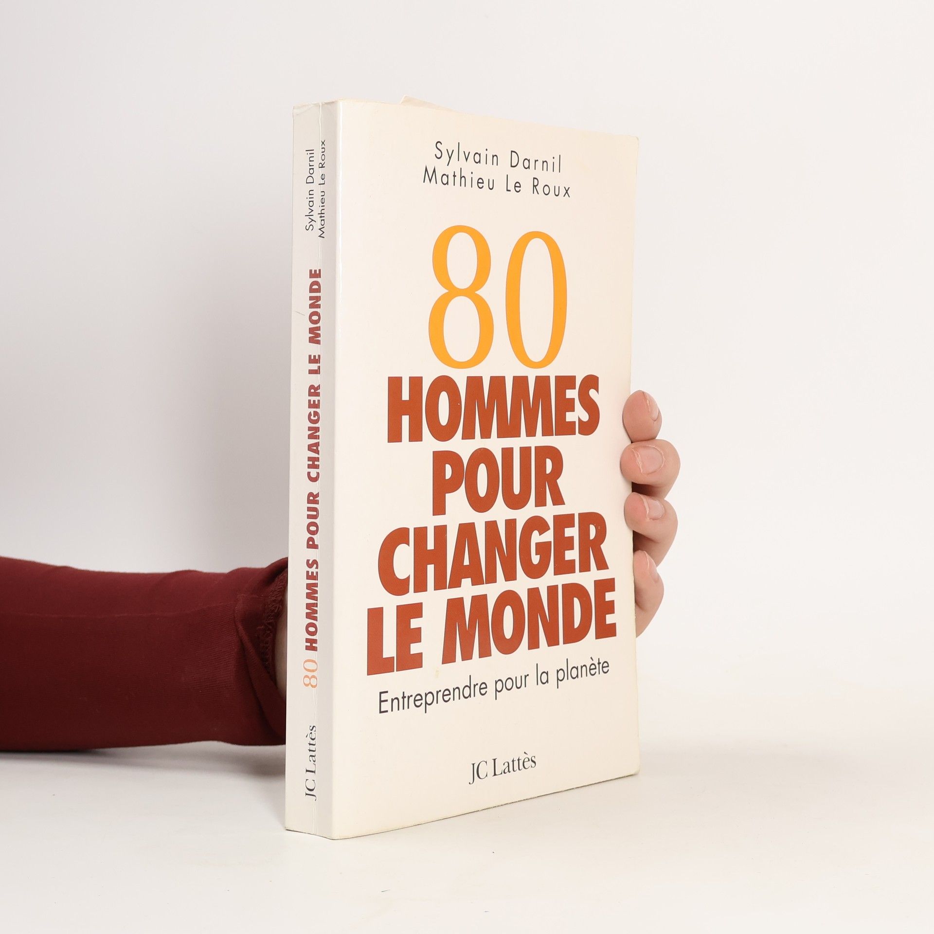 Sylvain Darnil 80 hommes pour changer le monde