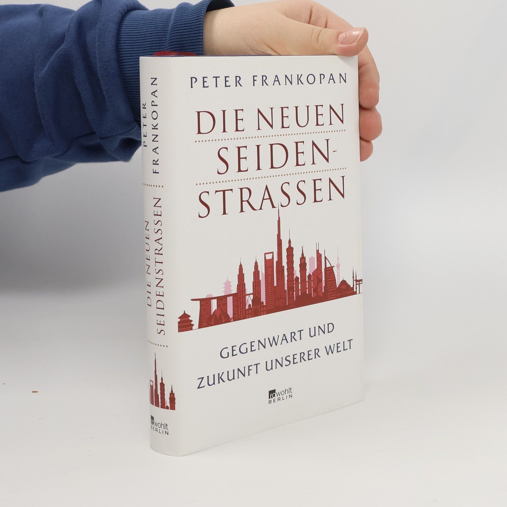 Peter Frankopan Die neuen Seidenstraßen