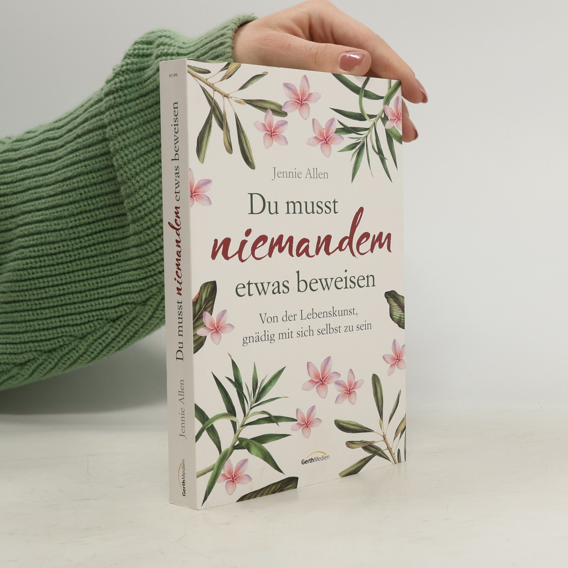 Jennie Allen Du musst niemandem etwas beweisen