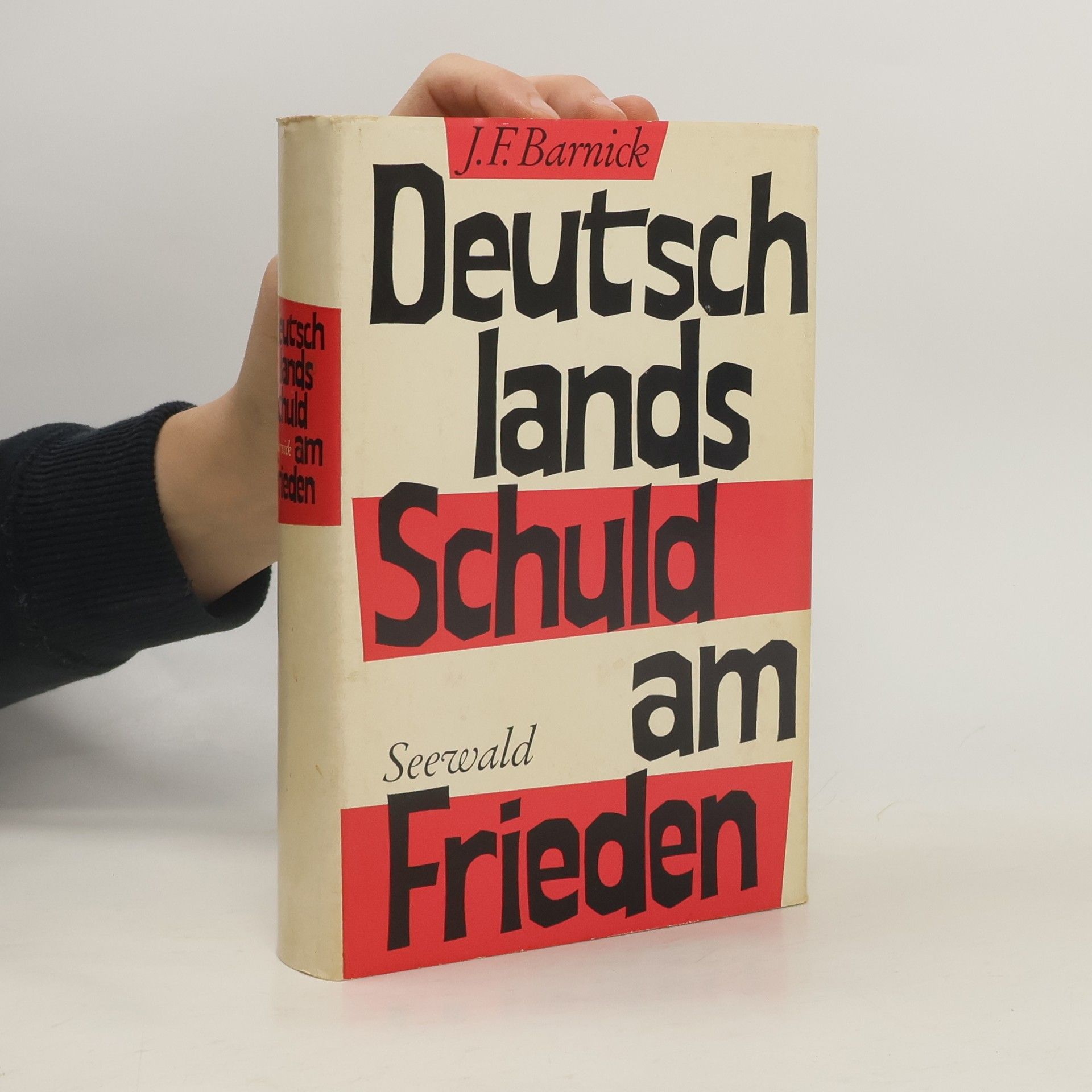 Johannes F. Barnick Deutschlands Schuld am Frieden