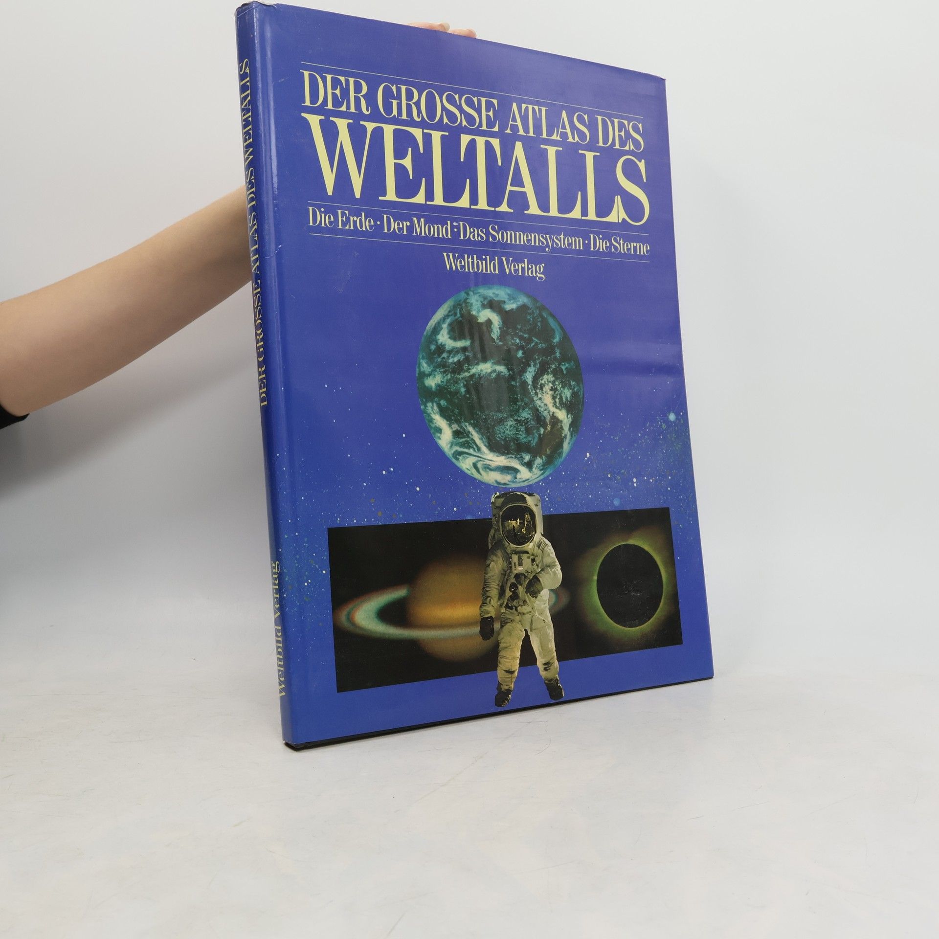 Angabe ohne Der grosse Atlas des Weltalls Die Erde der Mond das Sonnensystem Die Sterne