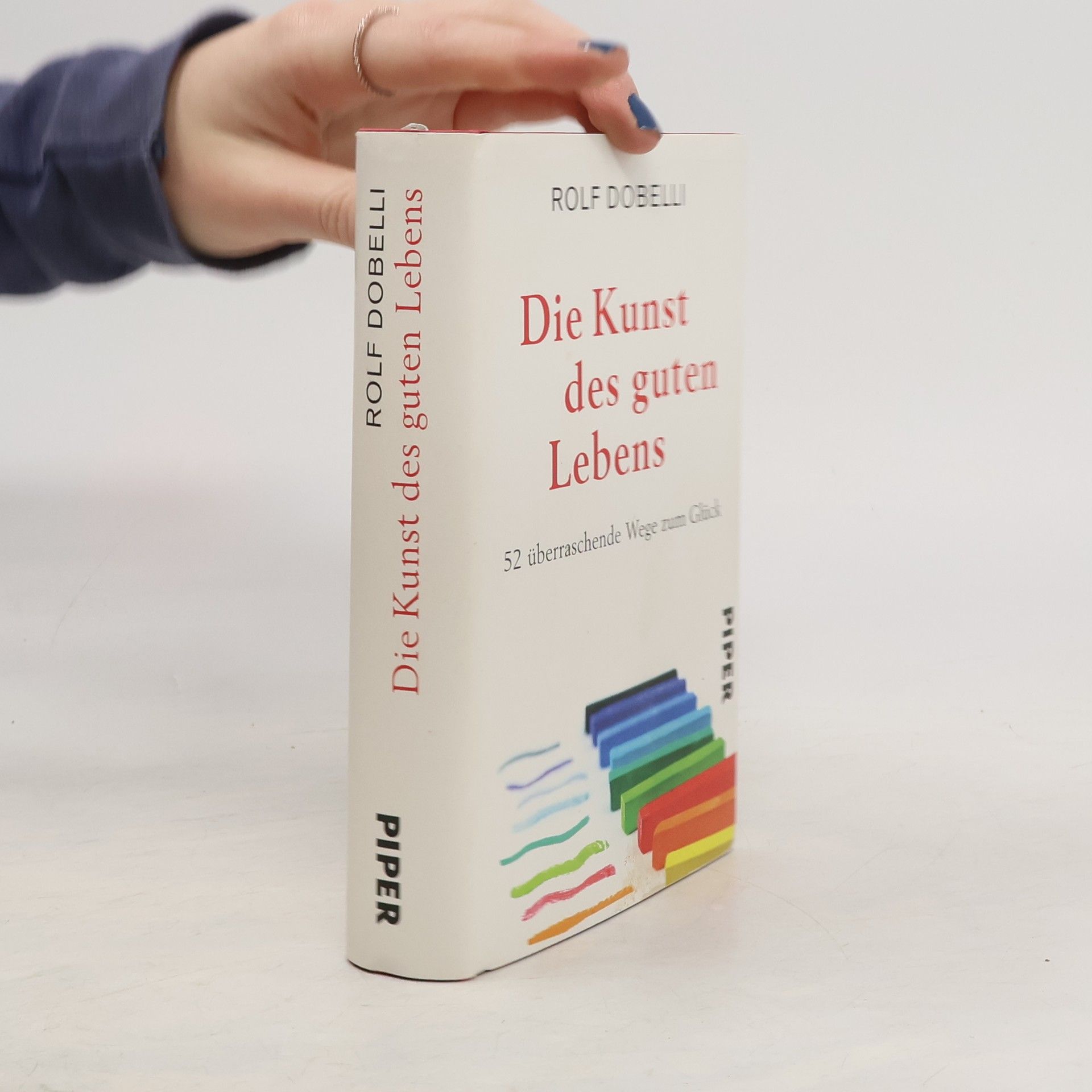 Rolf Dobelli Die Kunst des guten Lebens
