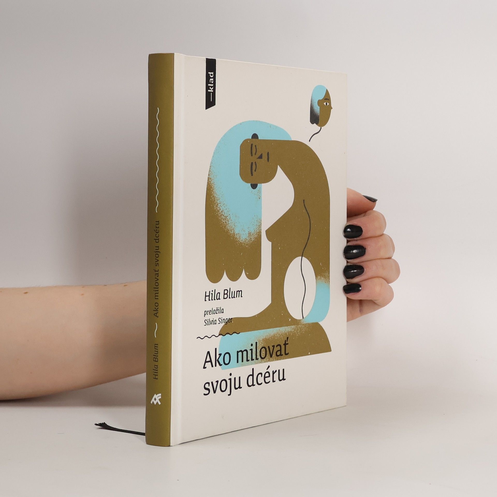 Hilah Blum Ako milovať svoju dcéru