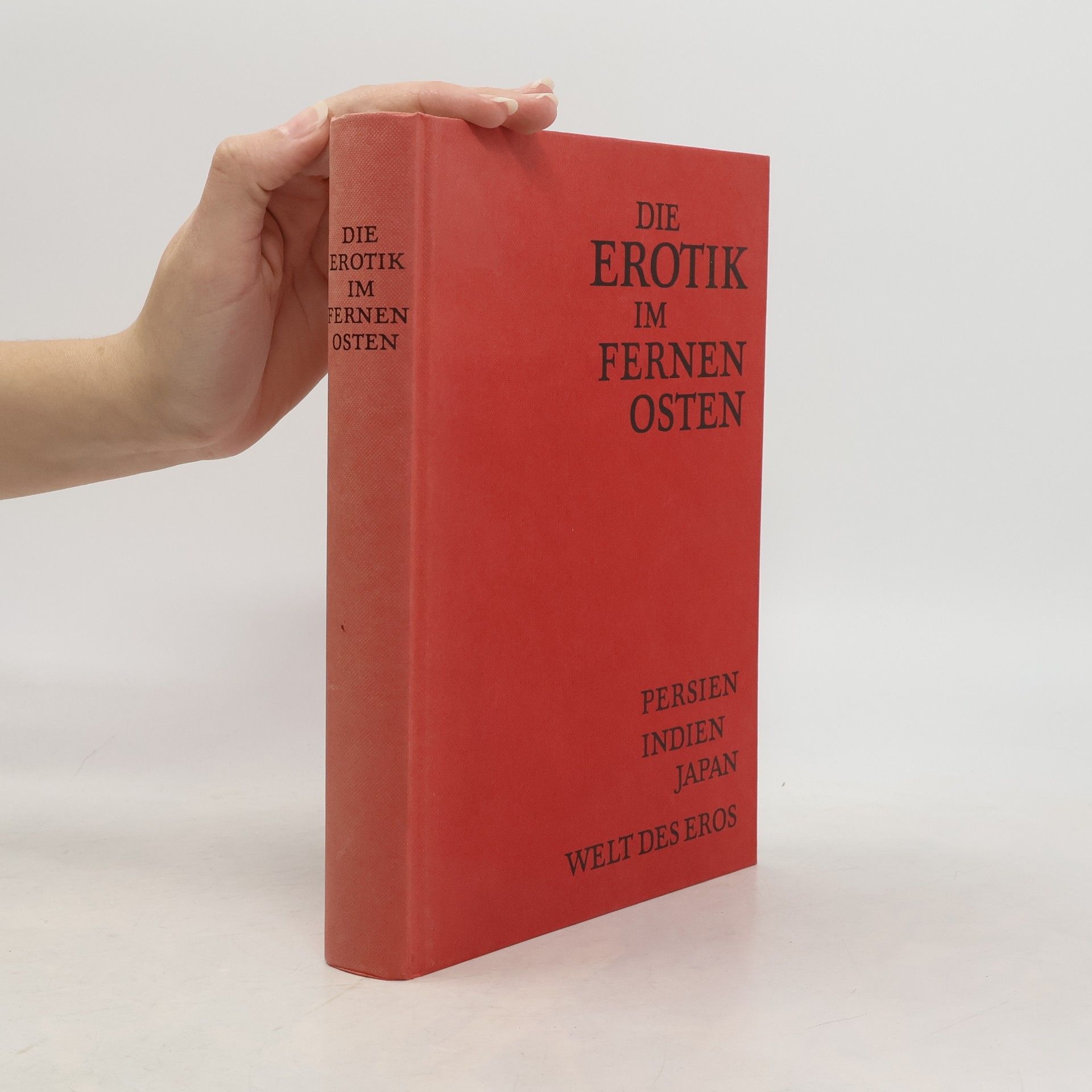 Autorenkollektiv Die Erotik im Fernen Osten