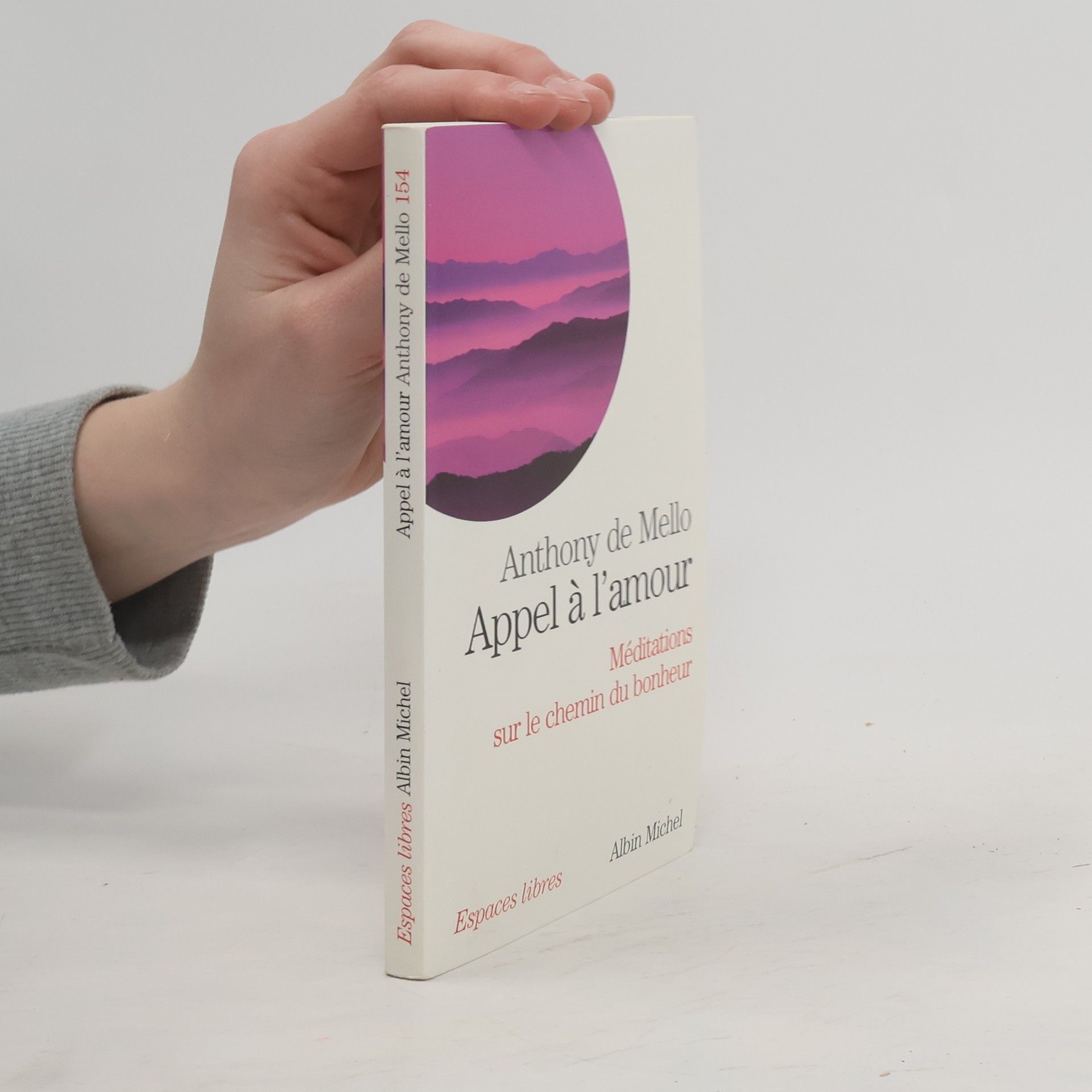 Anthony De Mello Collections Spiritualites - 154: Appel à l'amour