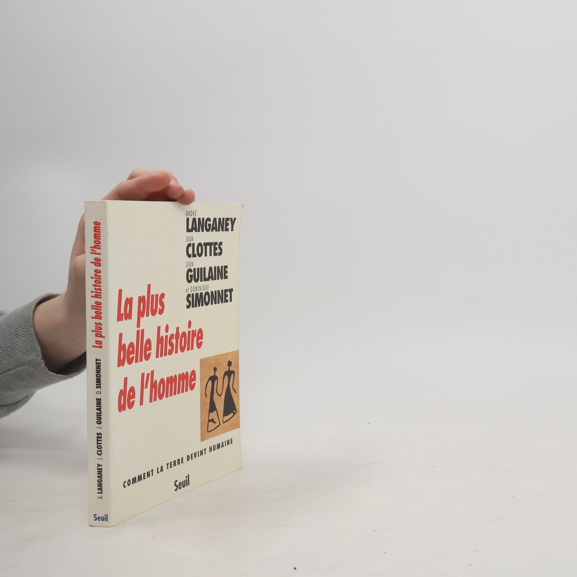 Andre Langaney La plus belle histoire de l'homme. Comment la Terre devint humaine
