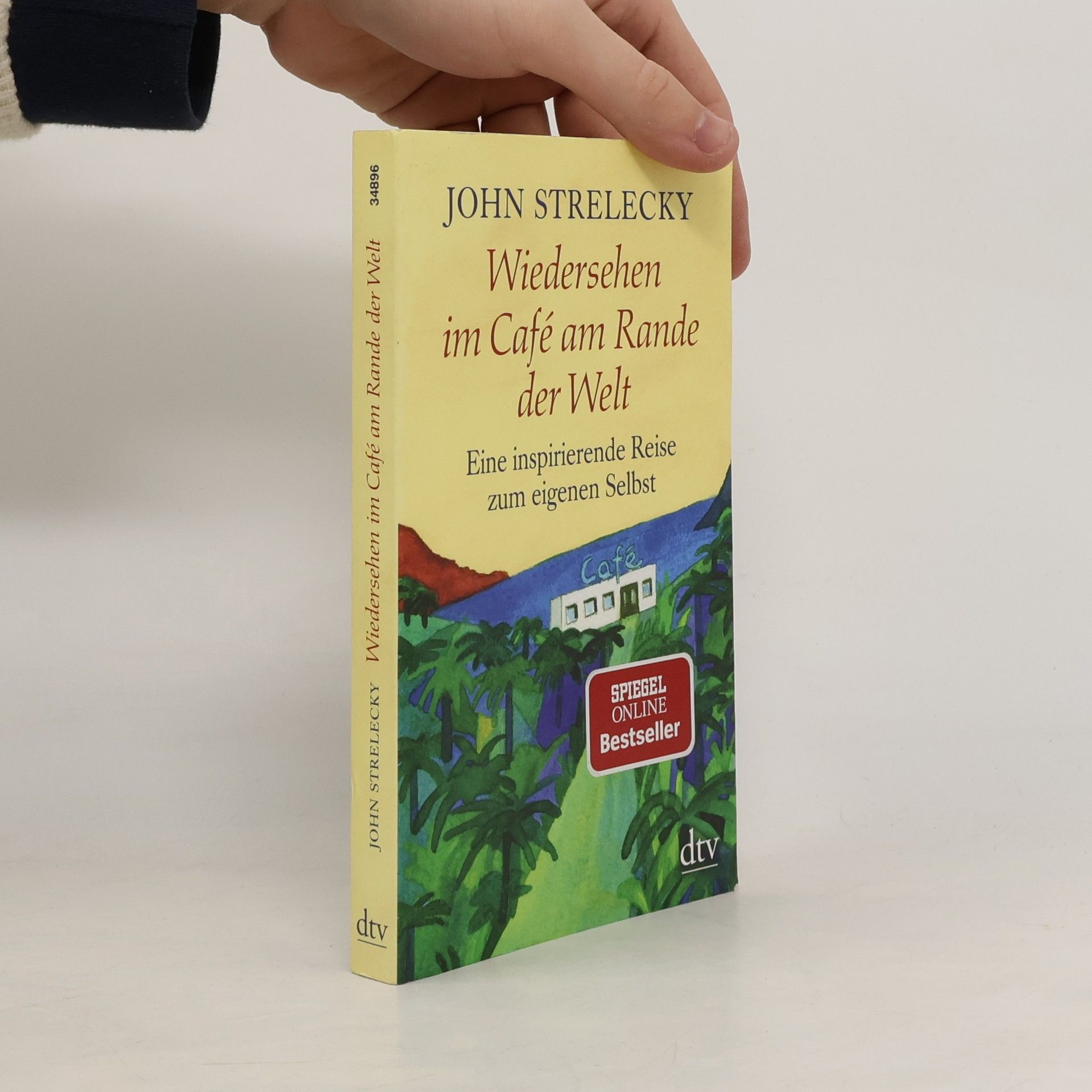 John Strelecky Wiedersehen im Café am Rande der Welt