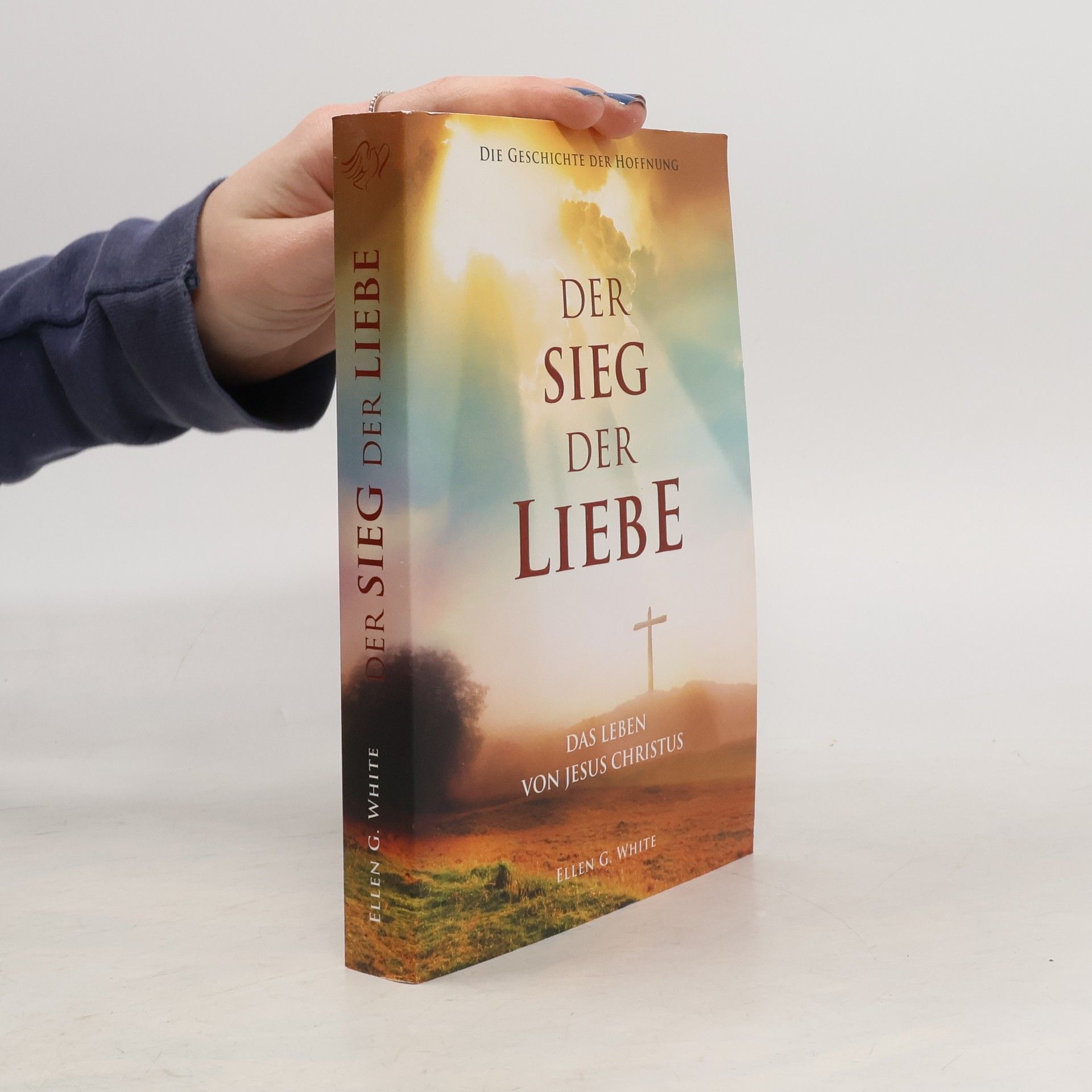 Ellen G. White Der Sieg der Liebe