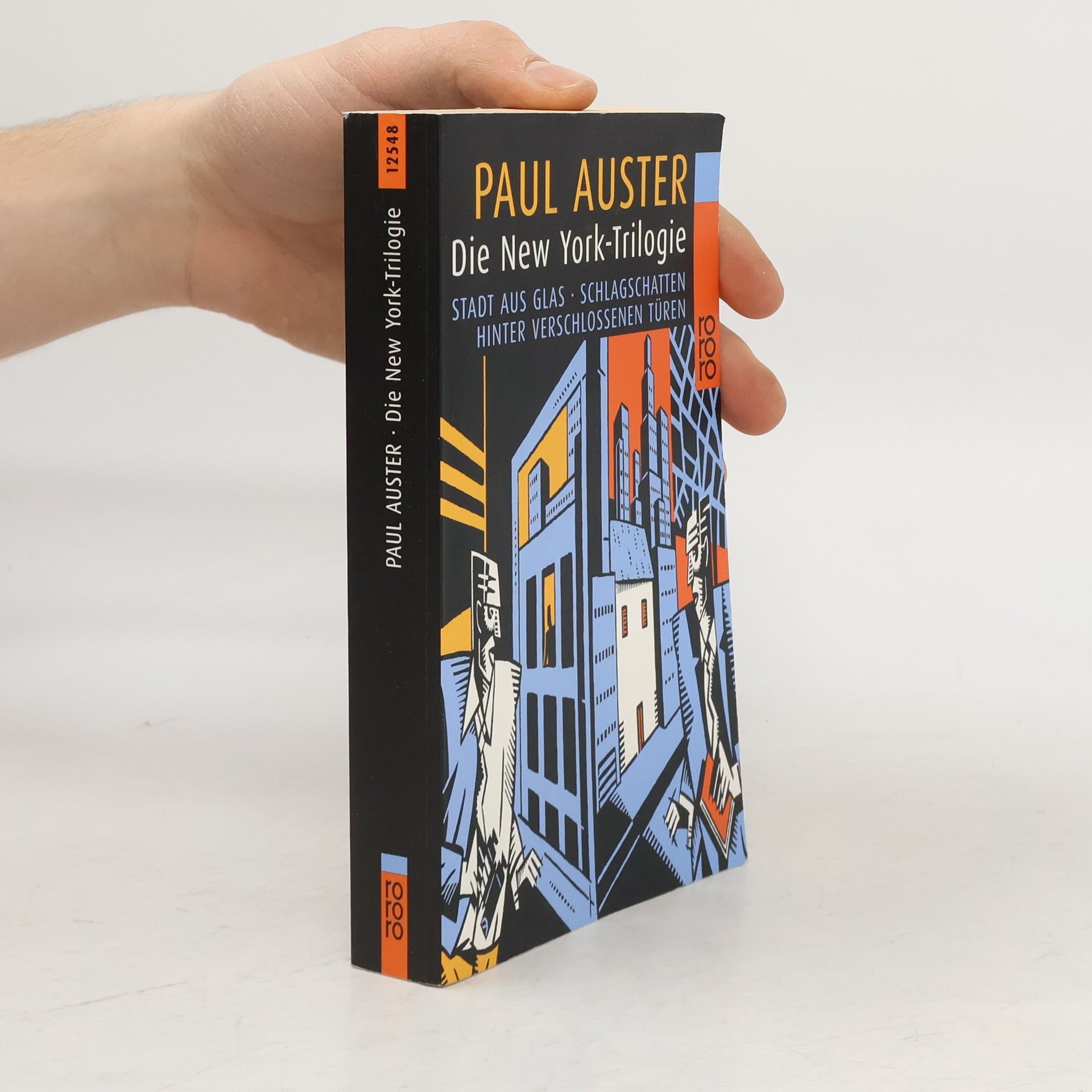 Die New York-Trilogie: Stadt aus Glas. Schlagschatten. Hinter verschlossenen Türen