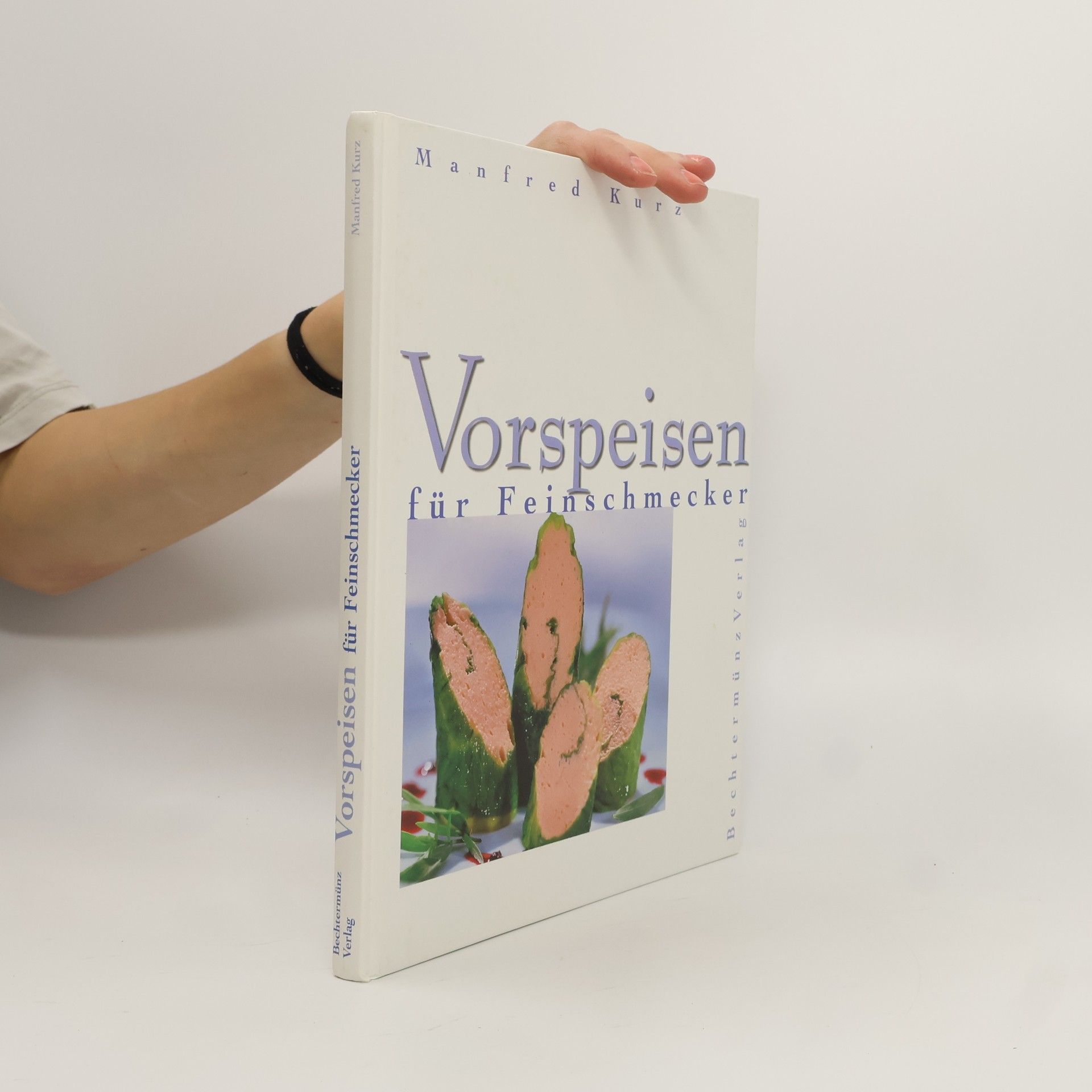 Manfred Kurz Vorspeisen für Feinschmecker