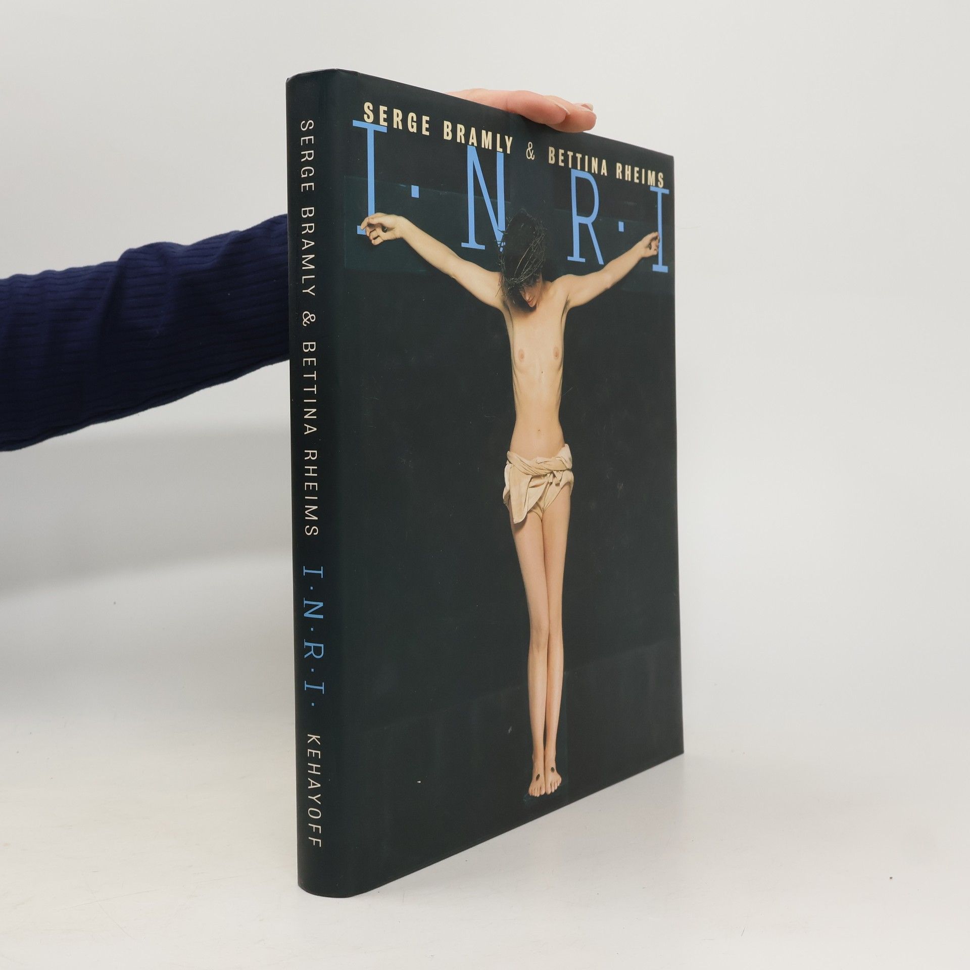 Serge Bramly Serge Bramly & Bettina Rheims : I.N.R.I.