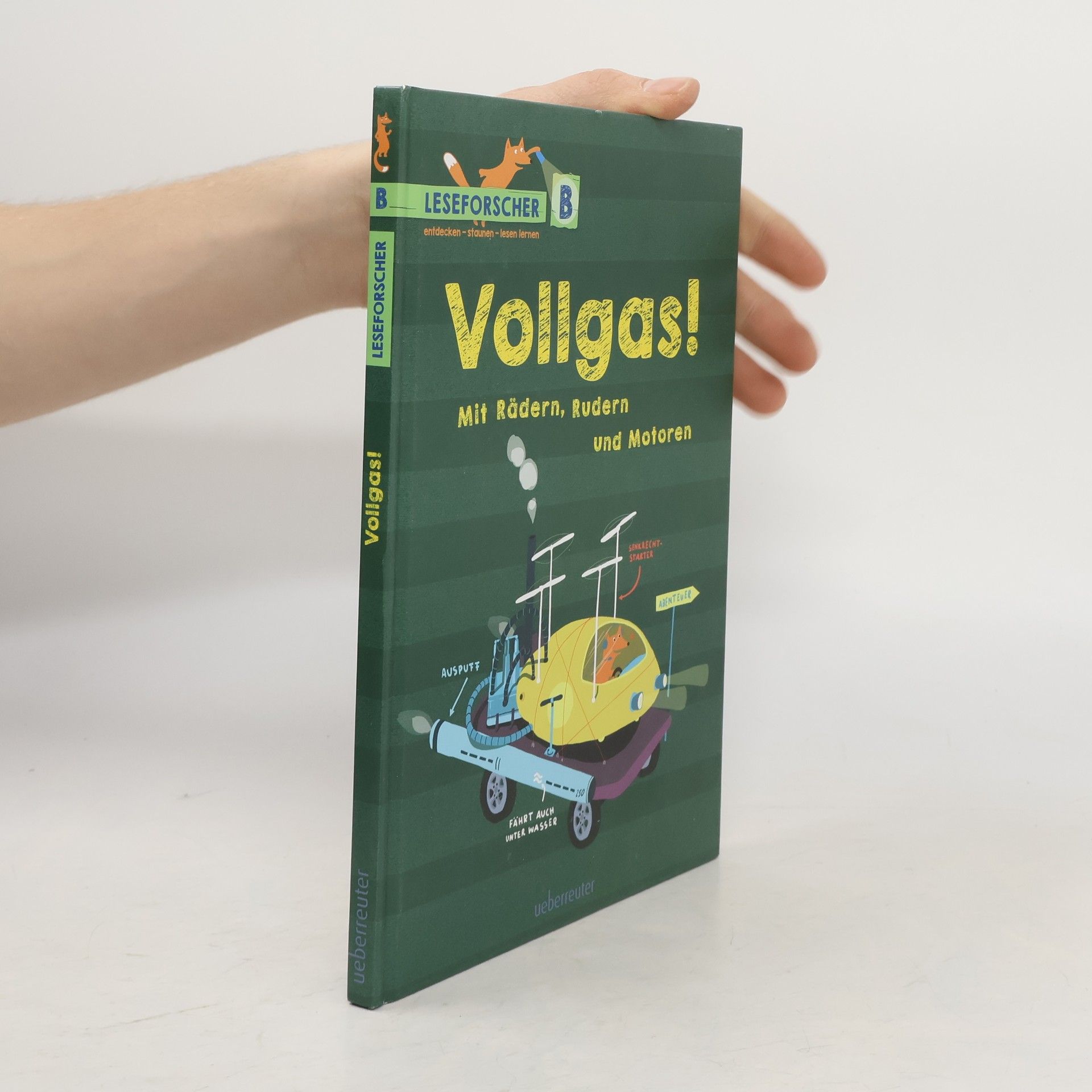 Leseforscher: Vollgas! Mit Rädern, Rudern und Motoren