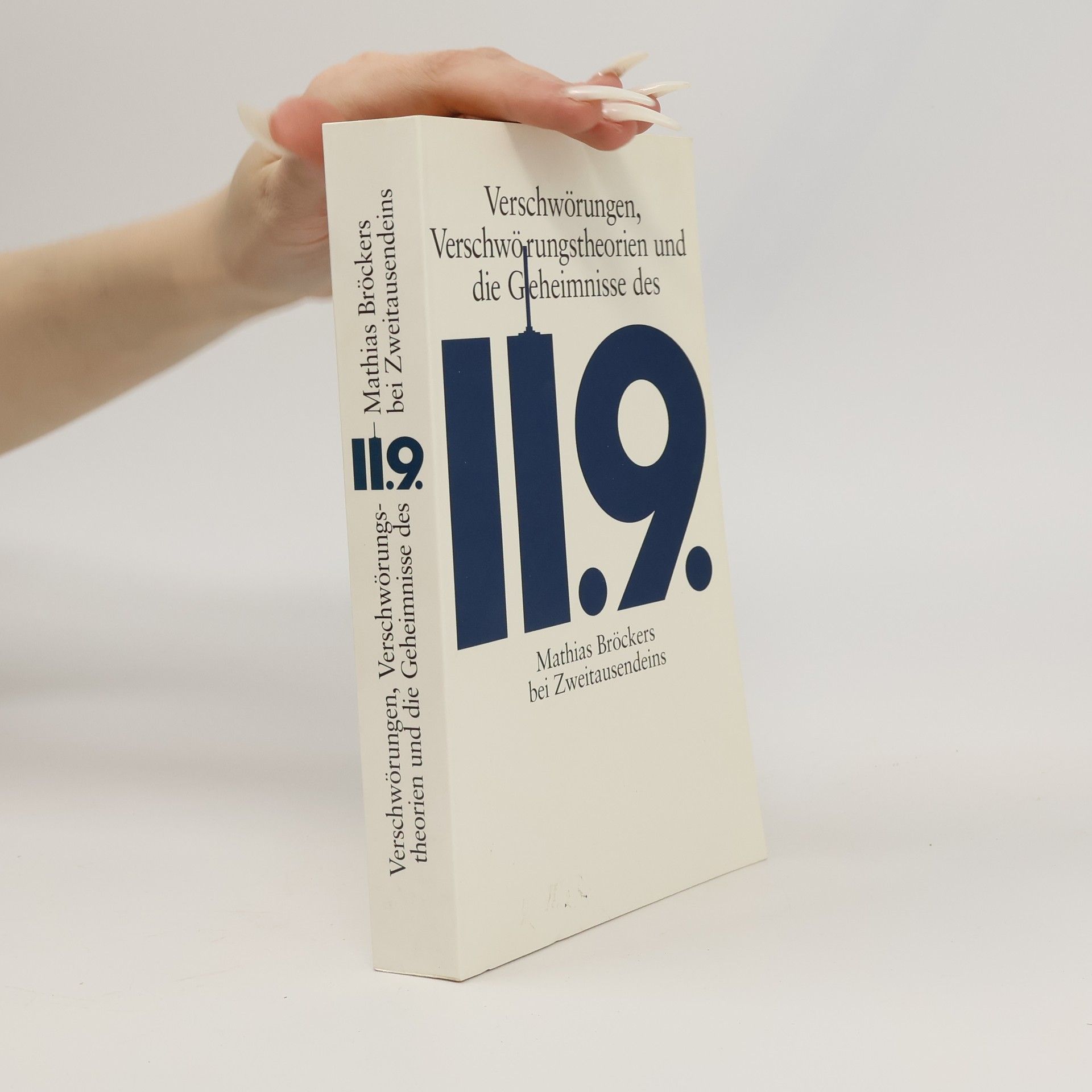 Mathias Bröckers Verschwörungen, Verschwörungstheorien und die Geheimnisse des 11.9.