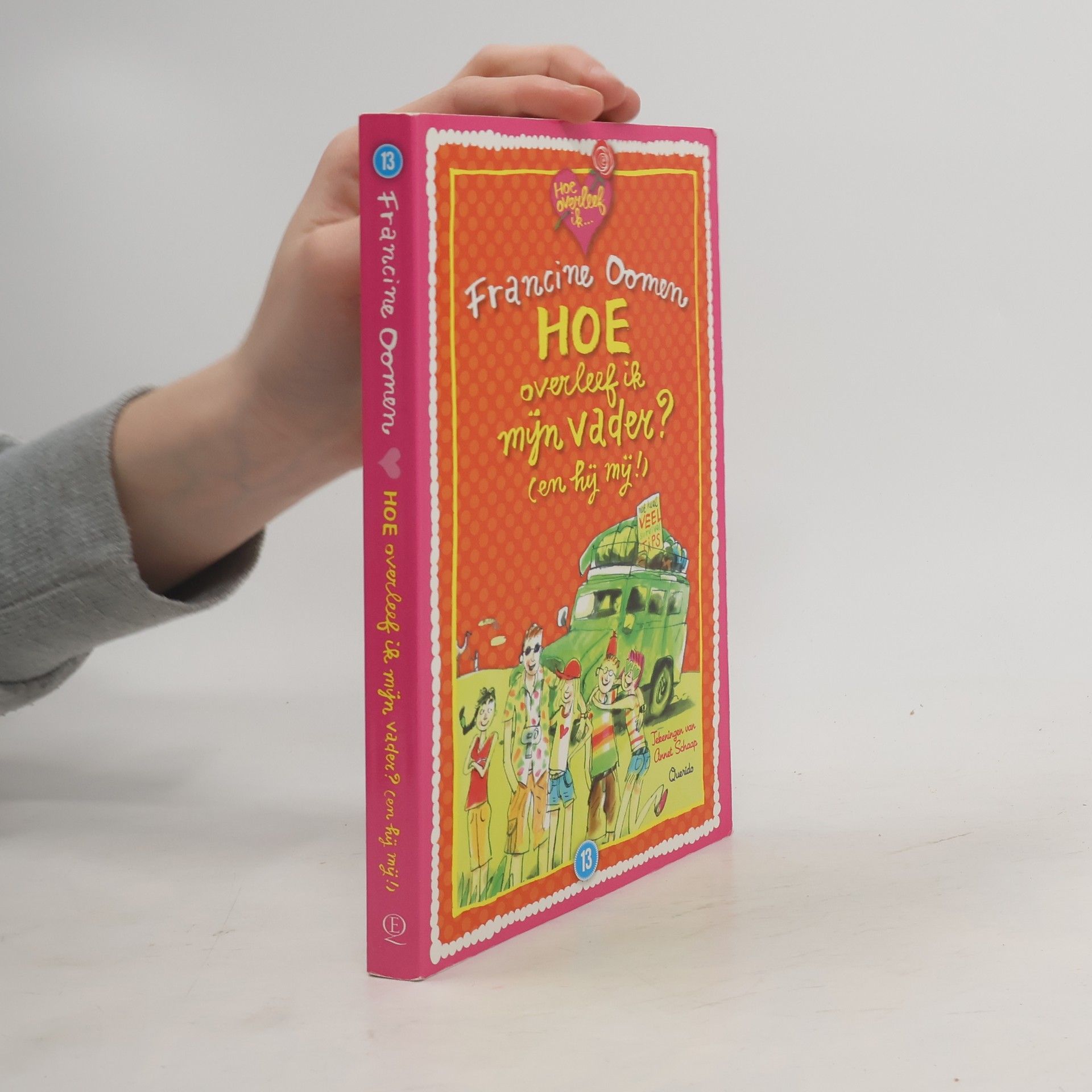 Francine Oomen Hoe overleef ik... - 13: Hoe overleef ik mijn vader? (en hij mij!)