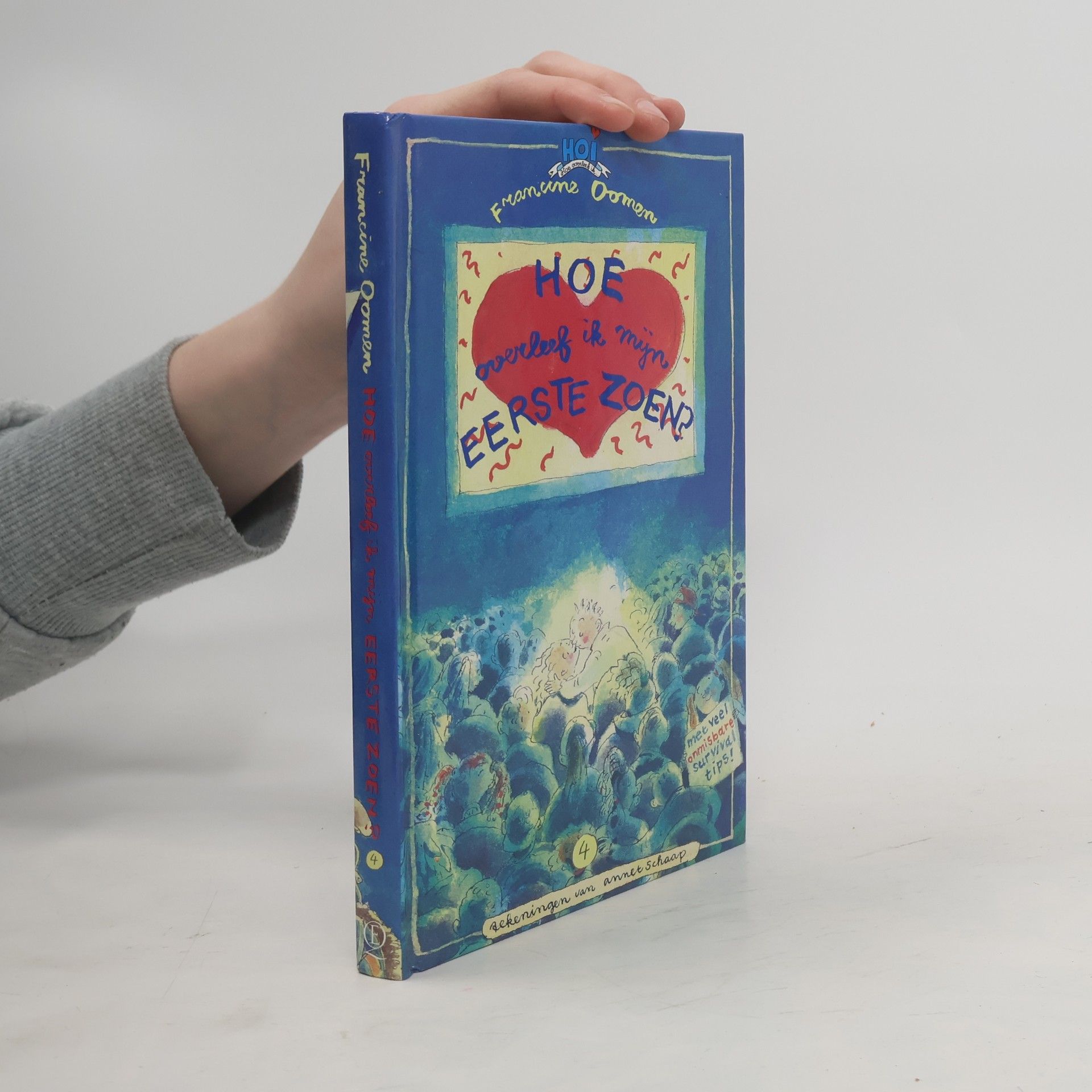 Francine Oomen Hoe overleef ik mijn eerste zoen?