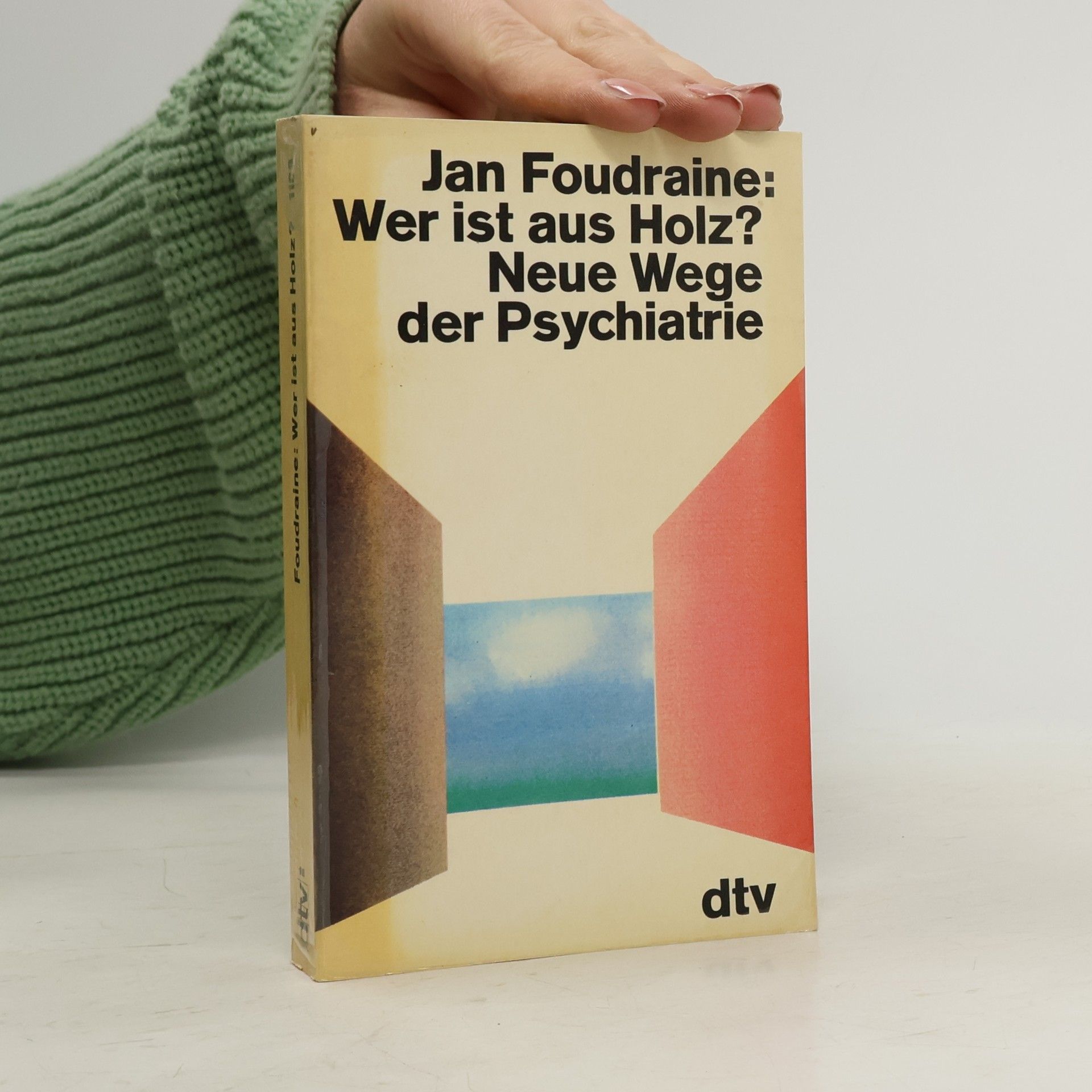 Jan Foudraine Wer ist aus Holz?