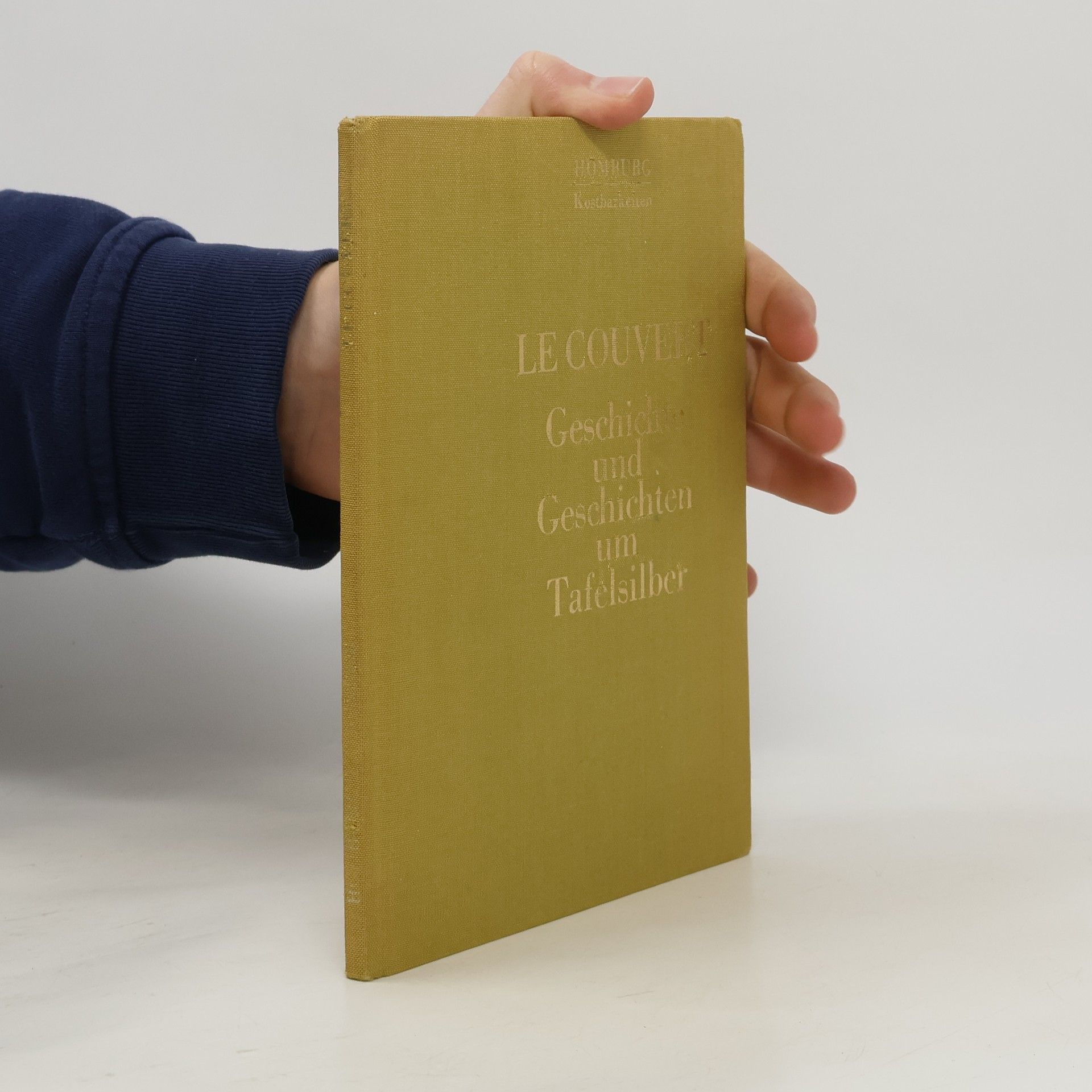 Le Couvert. Geschichte und Geschichten um Tafelsilber