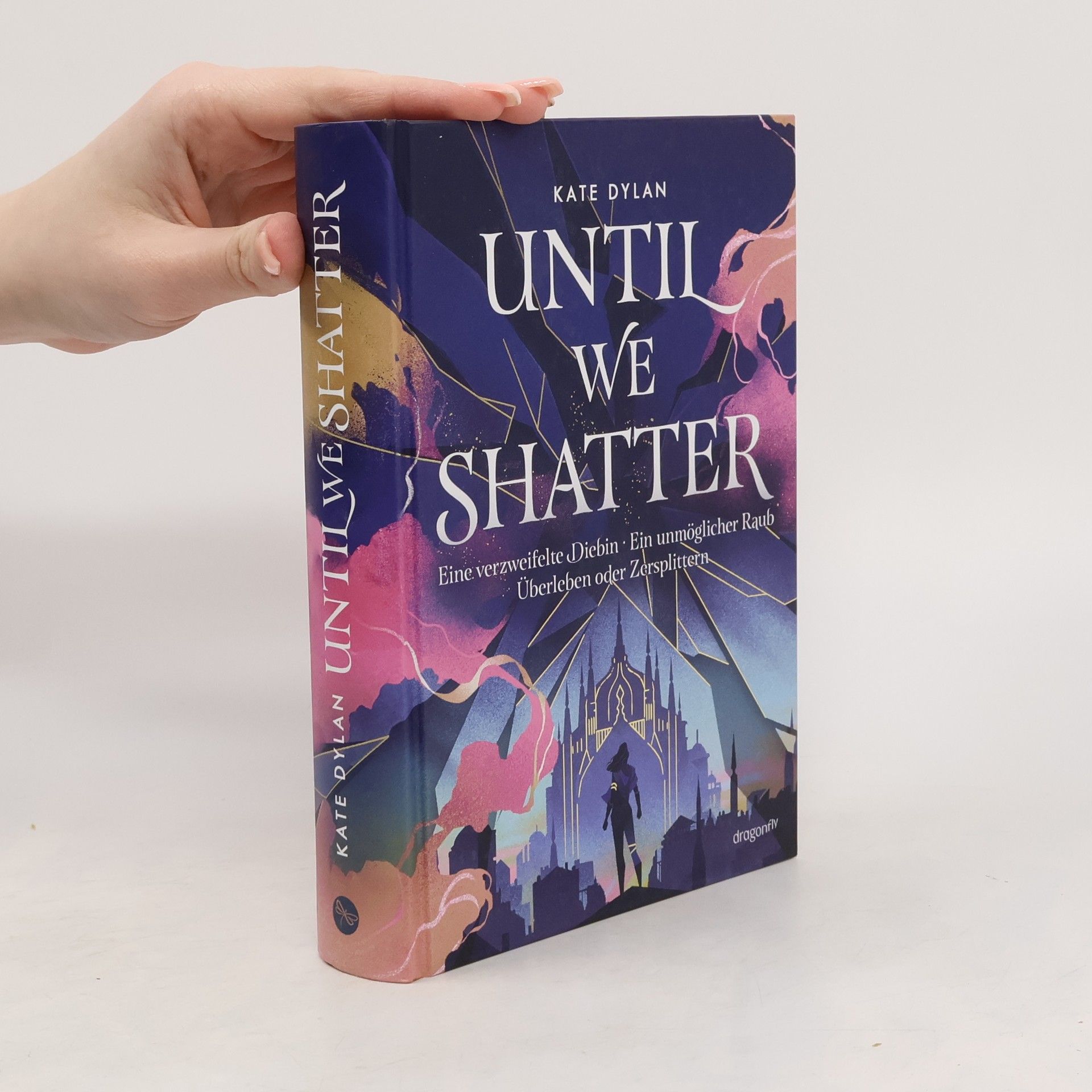 Kate Dylan Until We Shatter