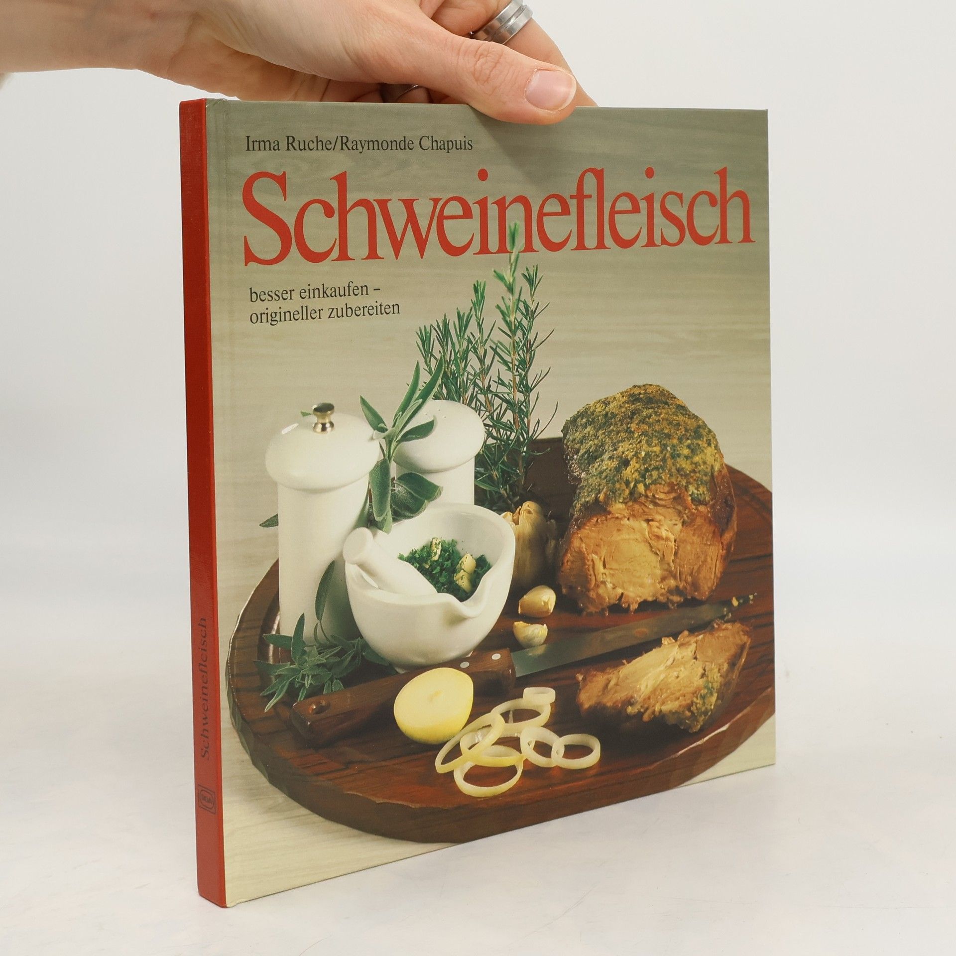 Schweinefleisch besser einkaufen - origineller zubereiten