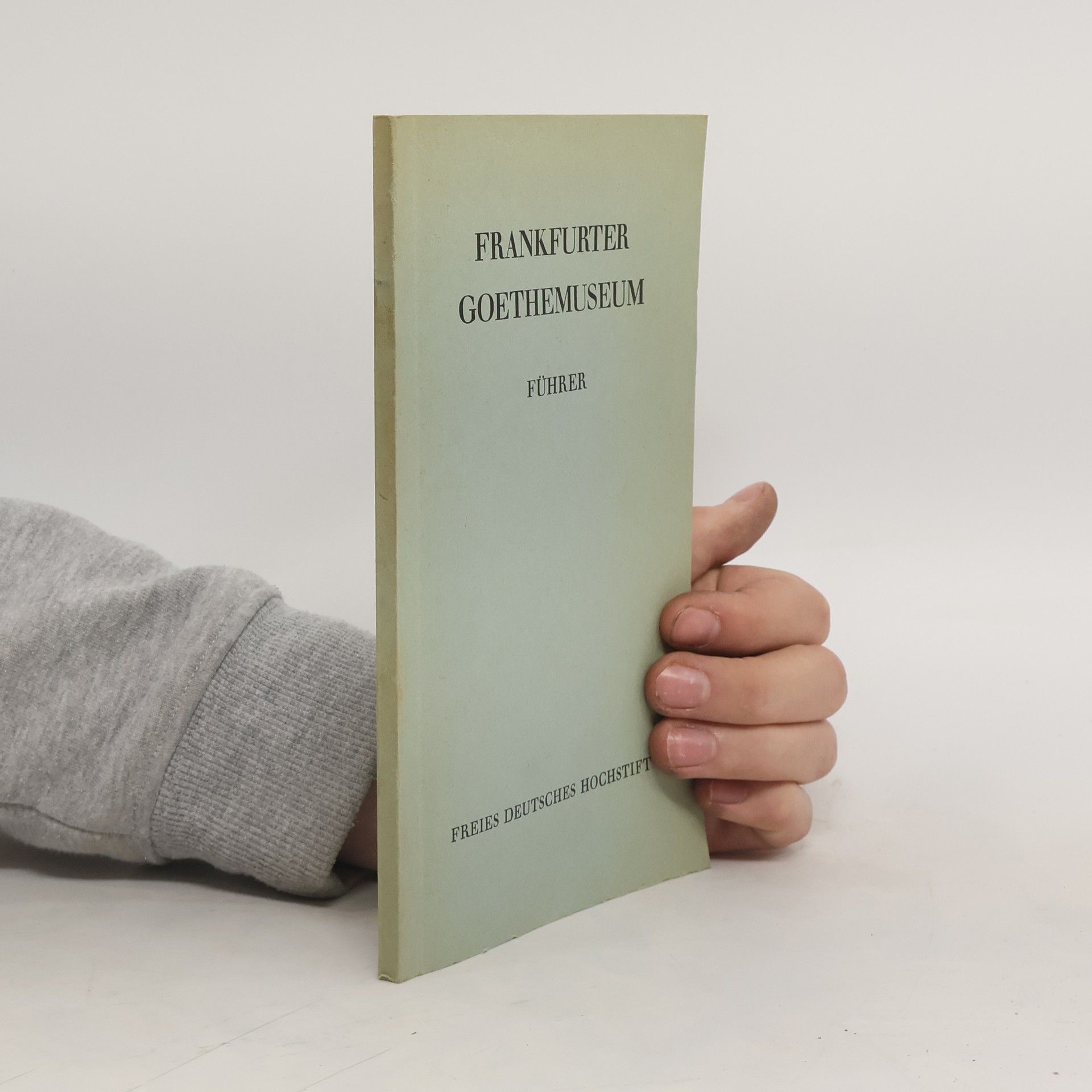 AA.VV. Frankfurter Goethemuseum. Führer