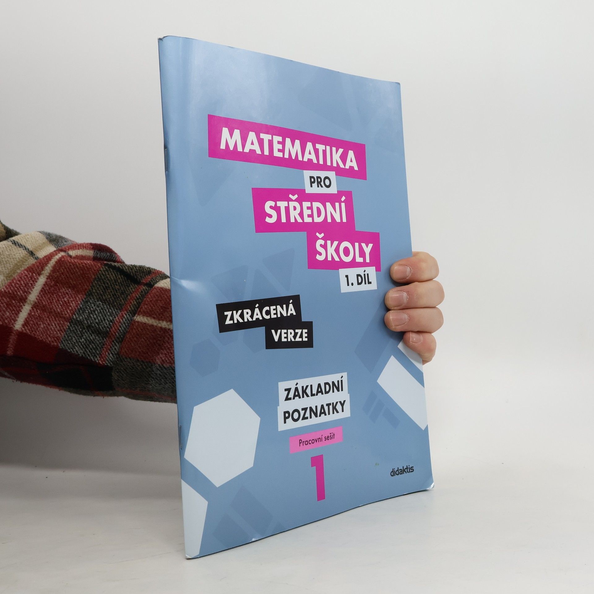 Peter Krupka Matematika pro střední školy. 1. díl, Základní poznatky