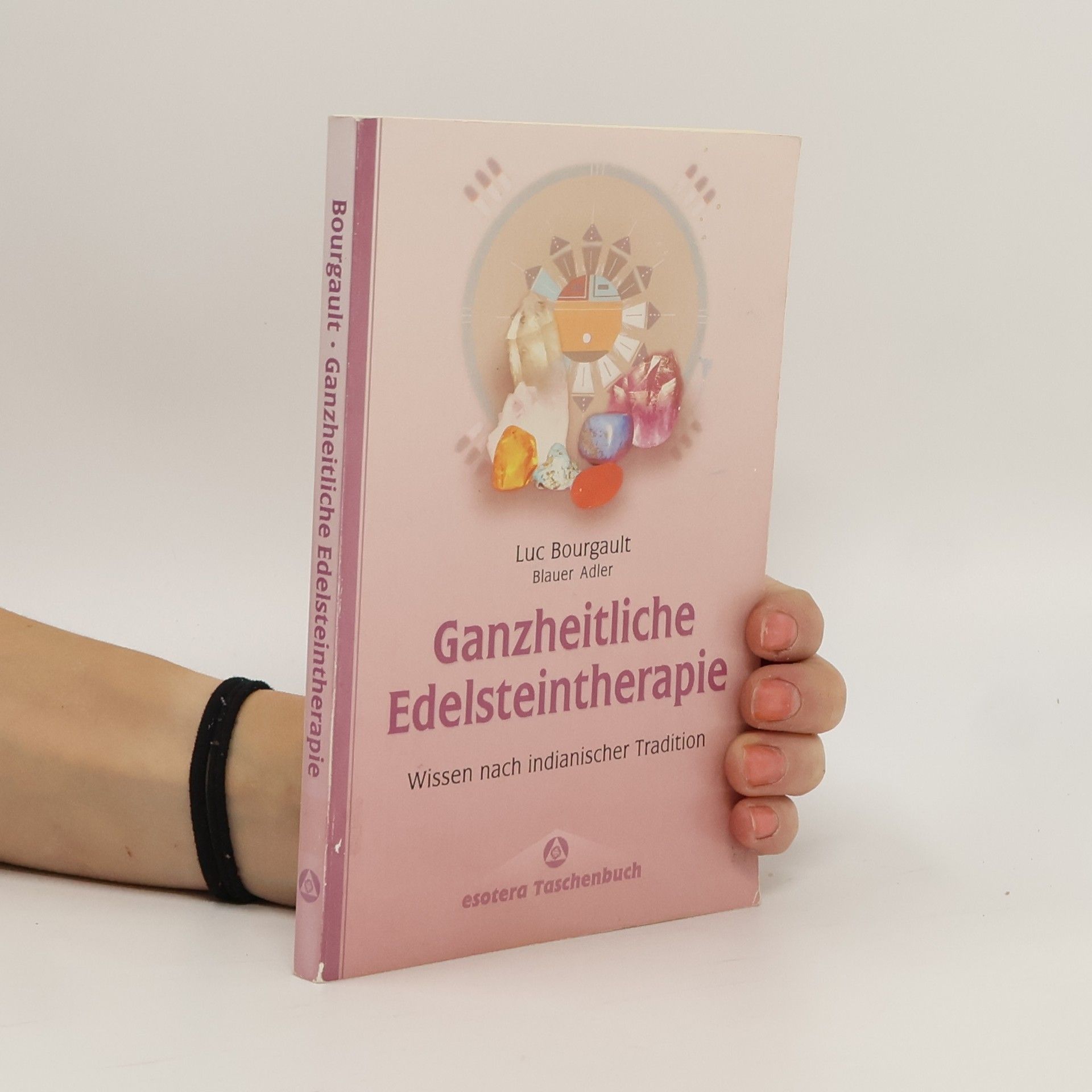 Luc Bourgault Ganzheitliche Edelsteintherapie