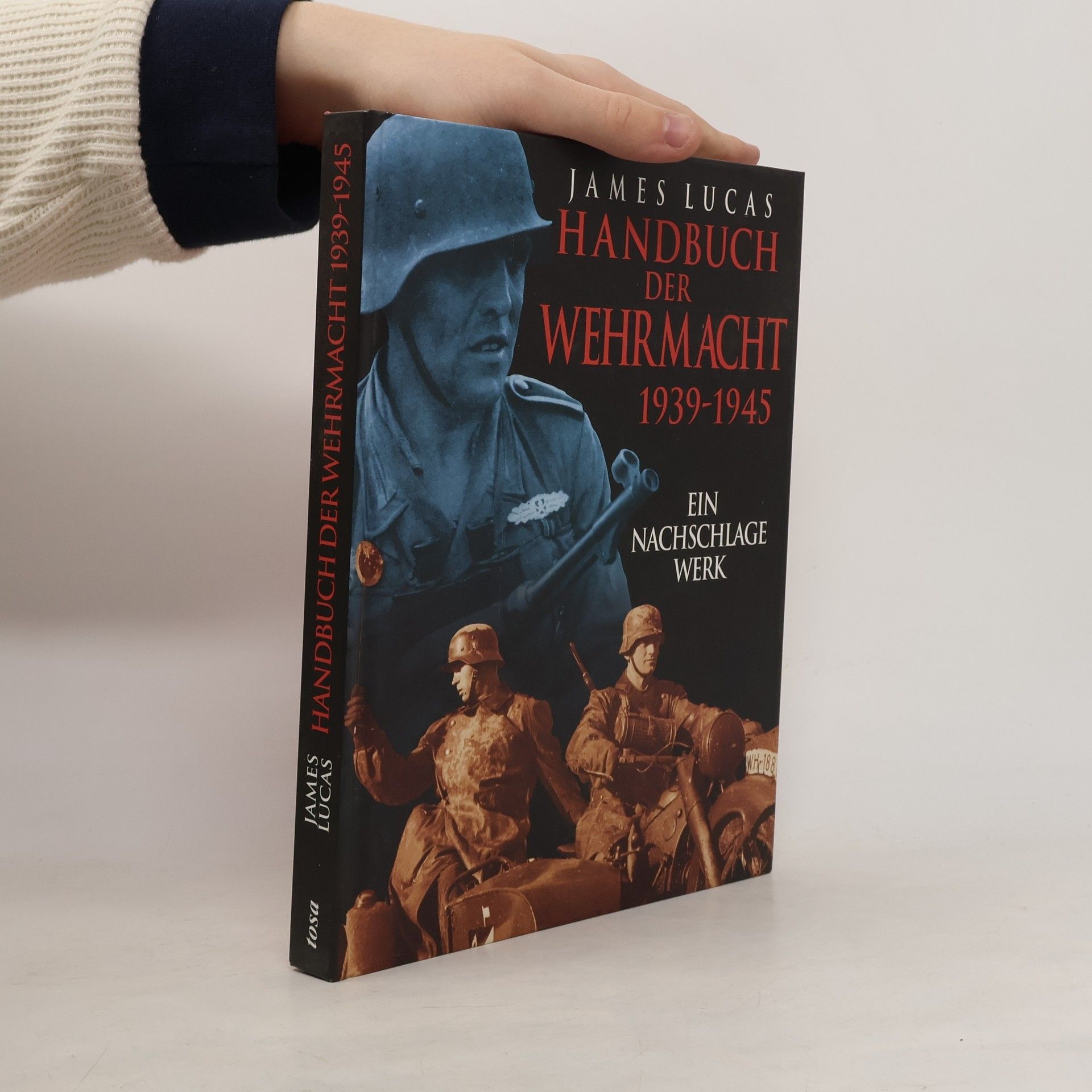 James Lucas Handbuch der Wehrmacht 1939-1945