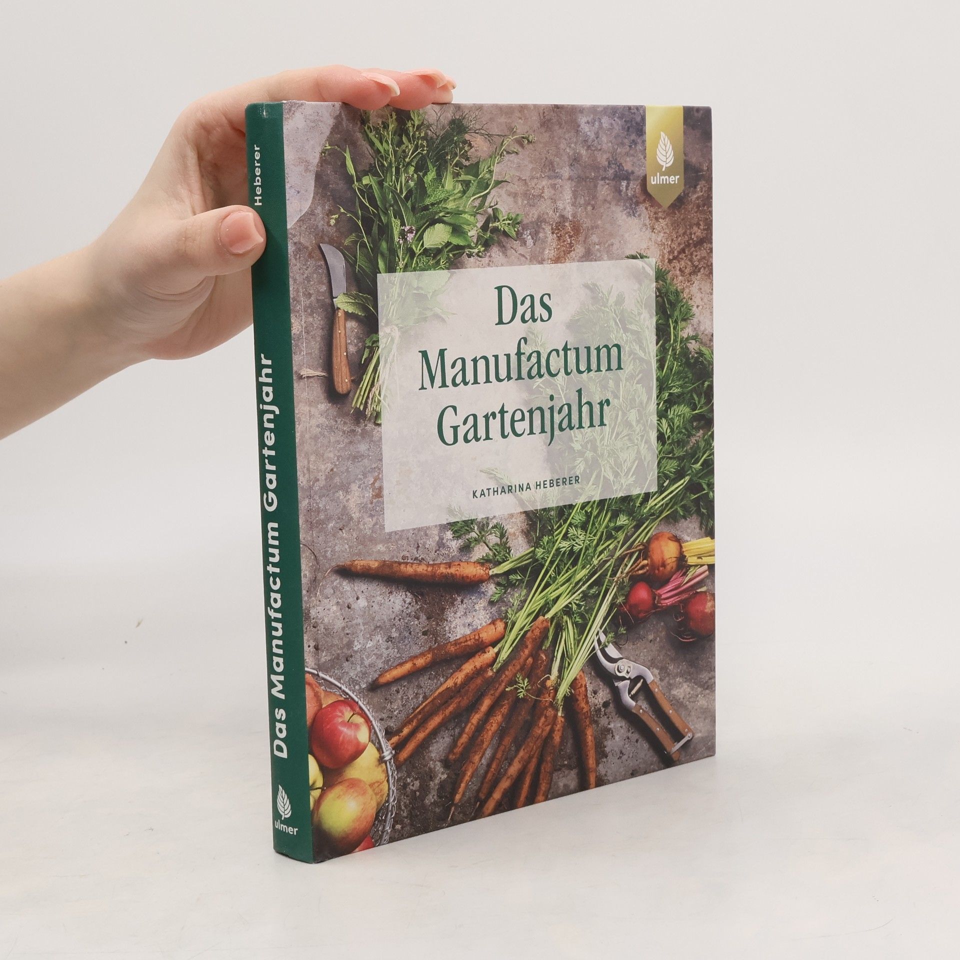 Katharina Heberer Das Manufactum-Gartenjahr