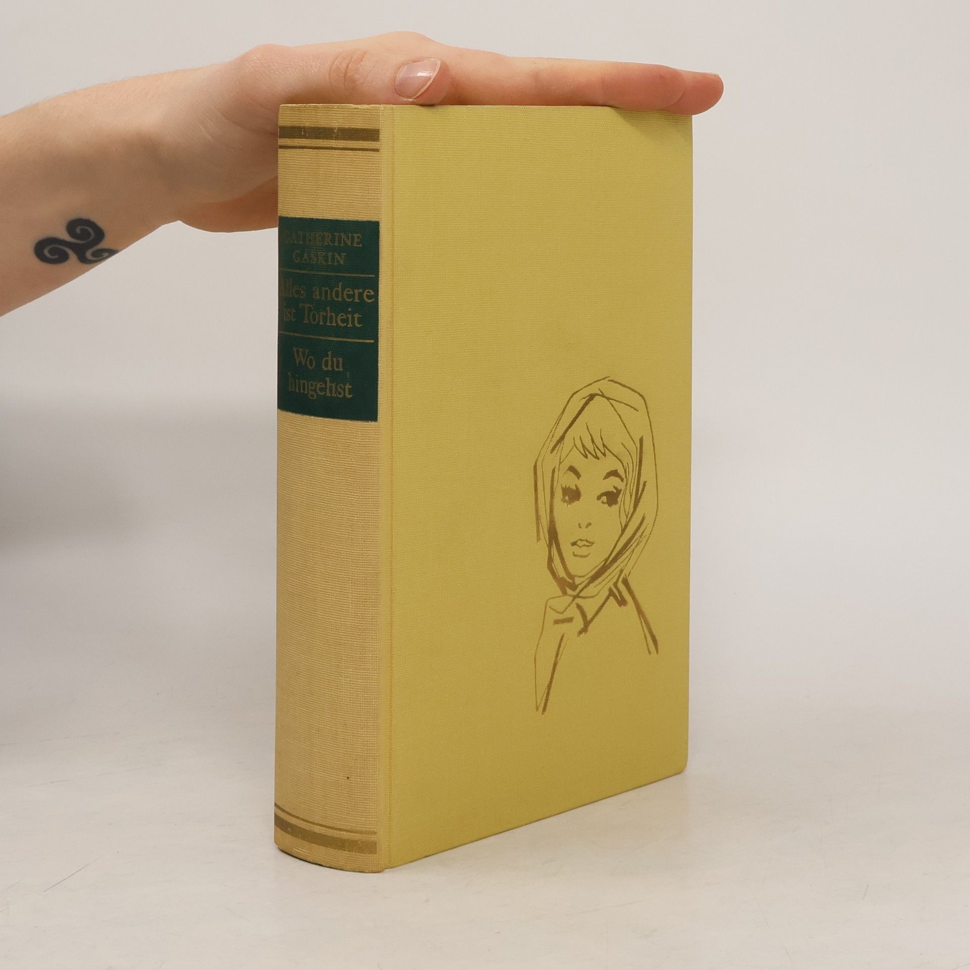 Catherine Gaskin Alles andere ist Torheit. Wo Du Hingehst