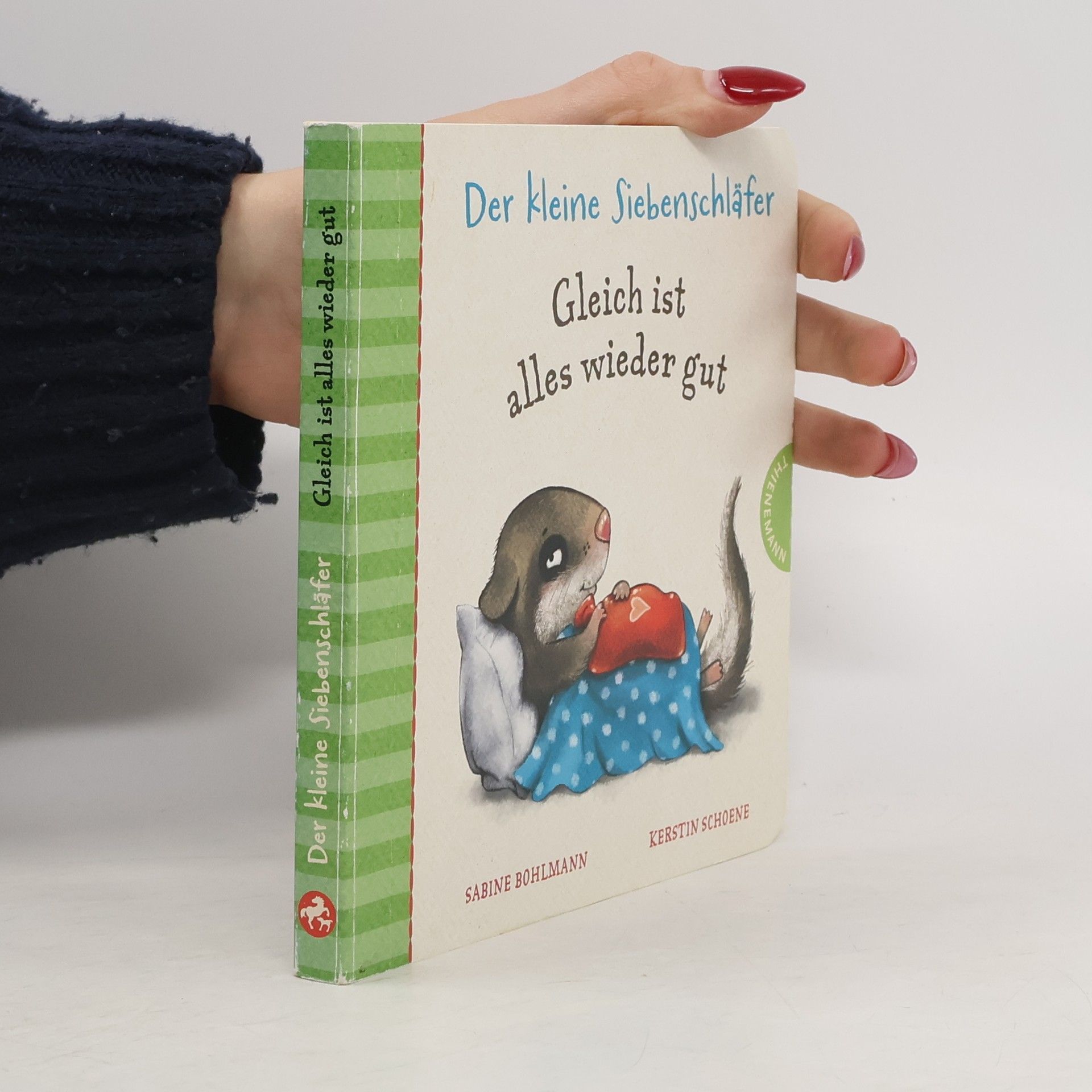 Sabine Bohlmann Der kleine Siebenschläfer - gleich ist alles wieder gut