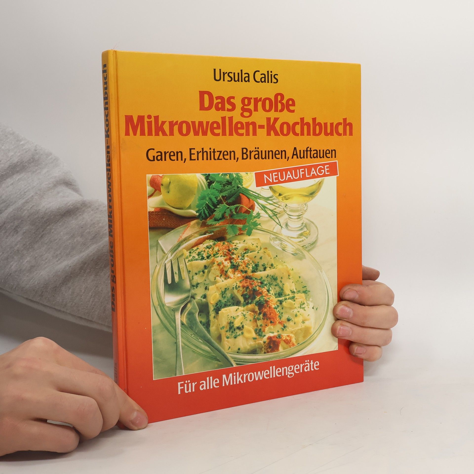 Ursula Calis Das große Mikrowelen-Kochbuch