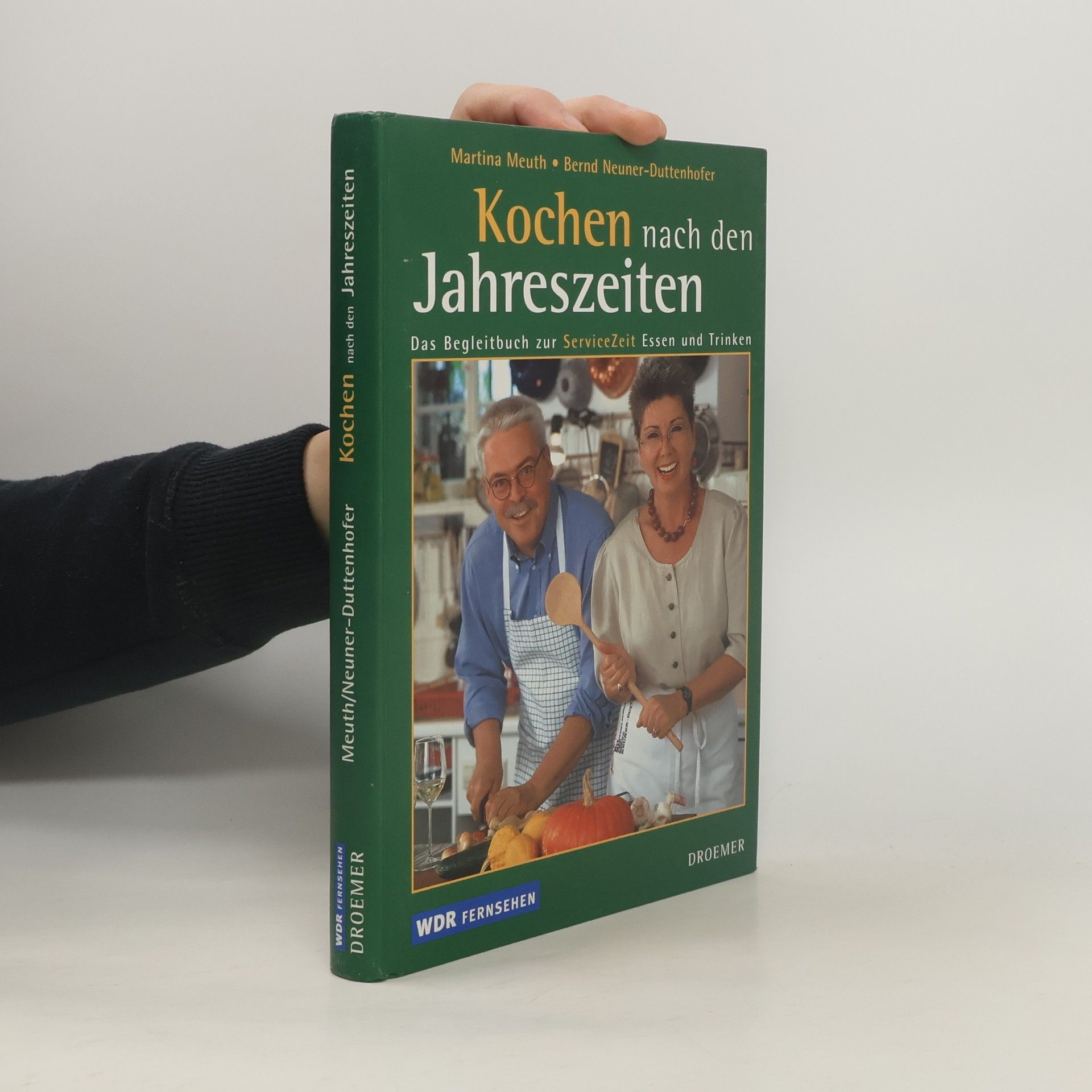 Martina Meuth Kochen nach den Jahreszeiten. Das Begleitbuch zur ServiceZeit Essen und Trinken