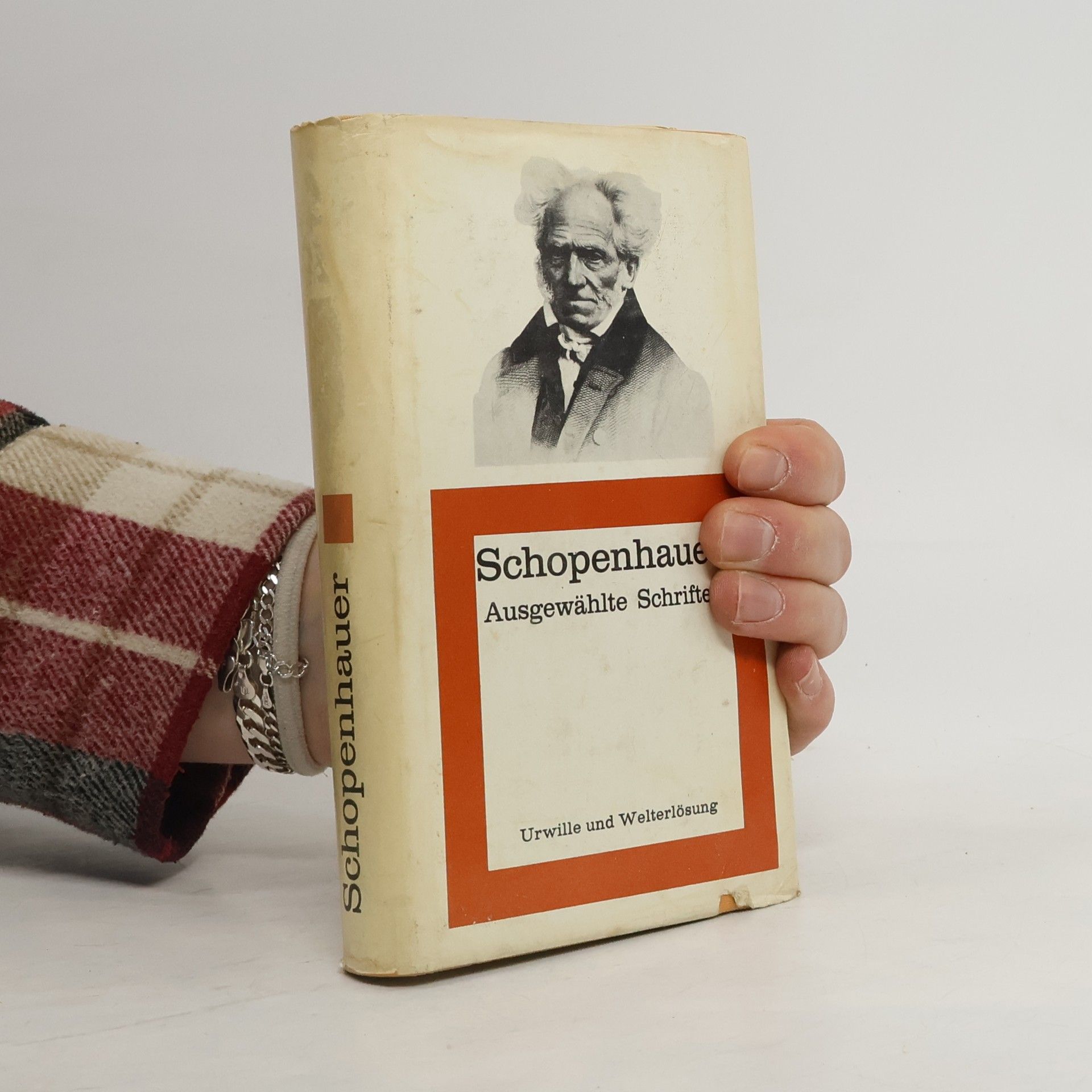 Arthur Schopenhauer Ausgewählte Schriften. Urwille und Welterlösung