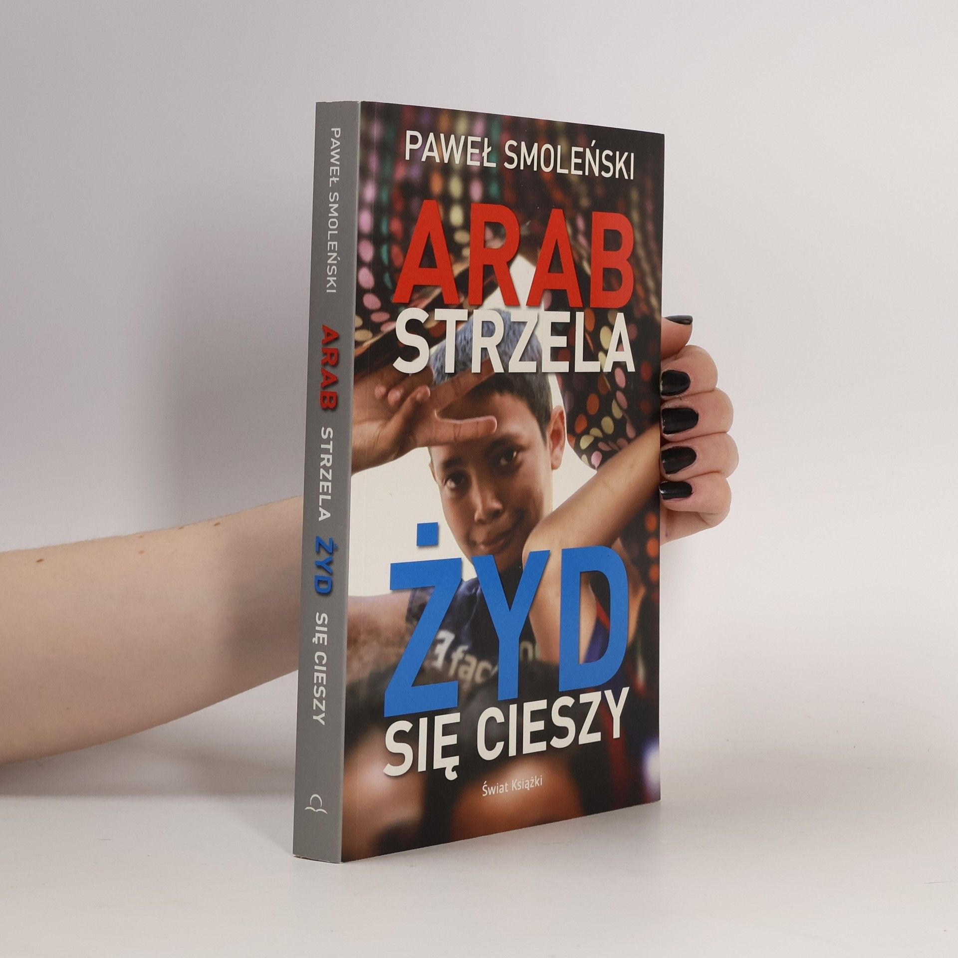 Arab strzela, Żyd się cieszy
