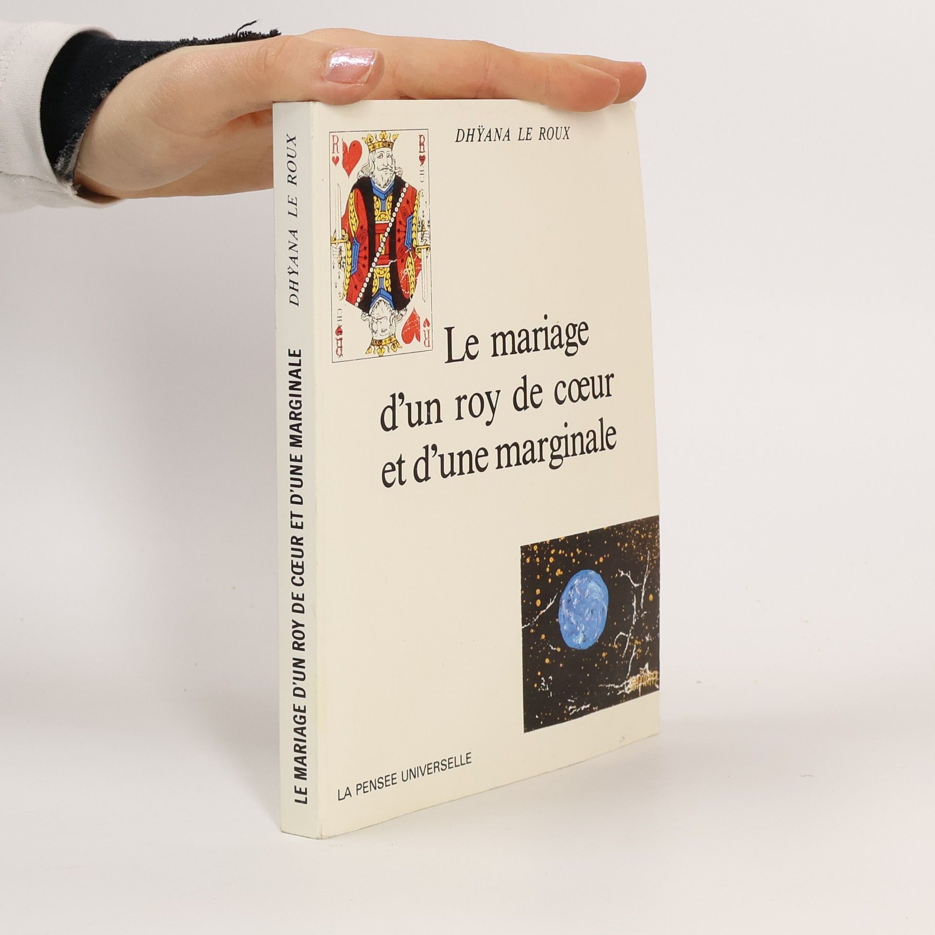 Dhyana Le Roux Le mariage d´un roy de coeur et d´une marginale