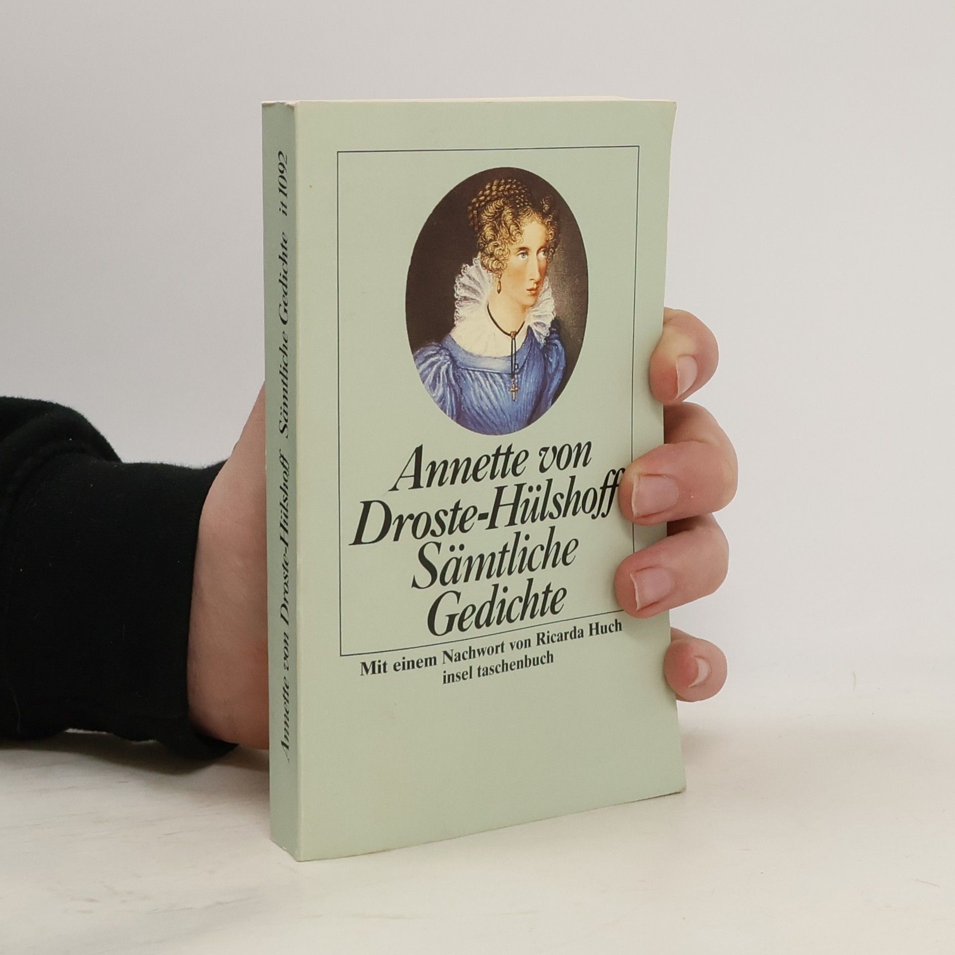 Annette von Droste-Hülshoff Sämtliche Gedichte. Nachw. v. Ricarda Huch