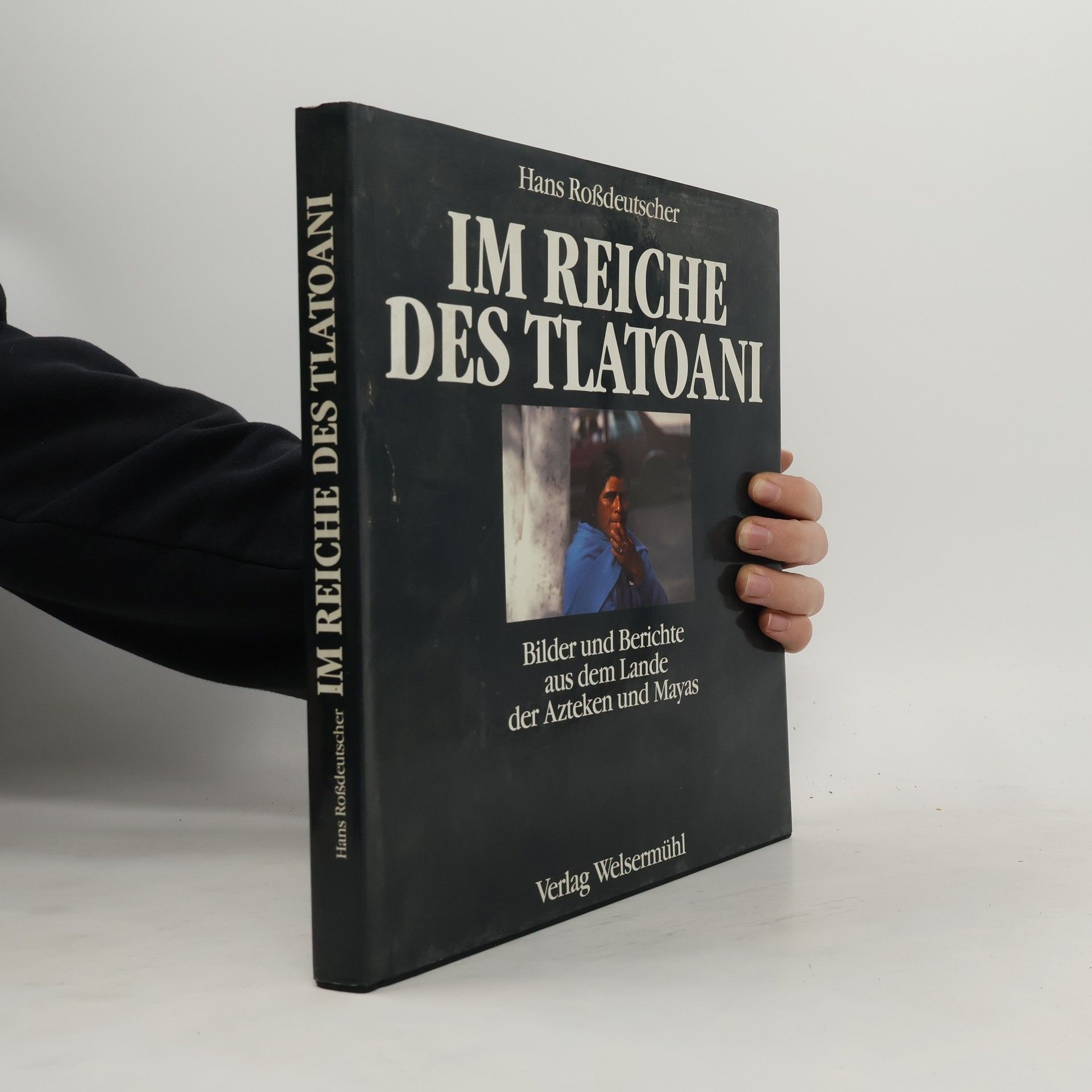Hans Rossdeutscher Im Reiche des Tlatoani