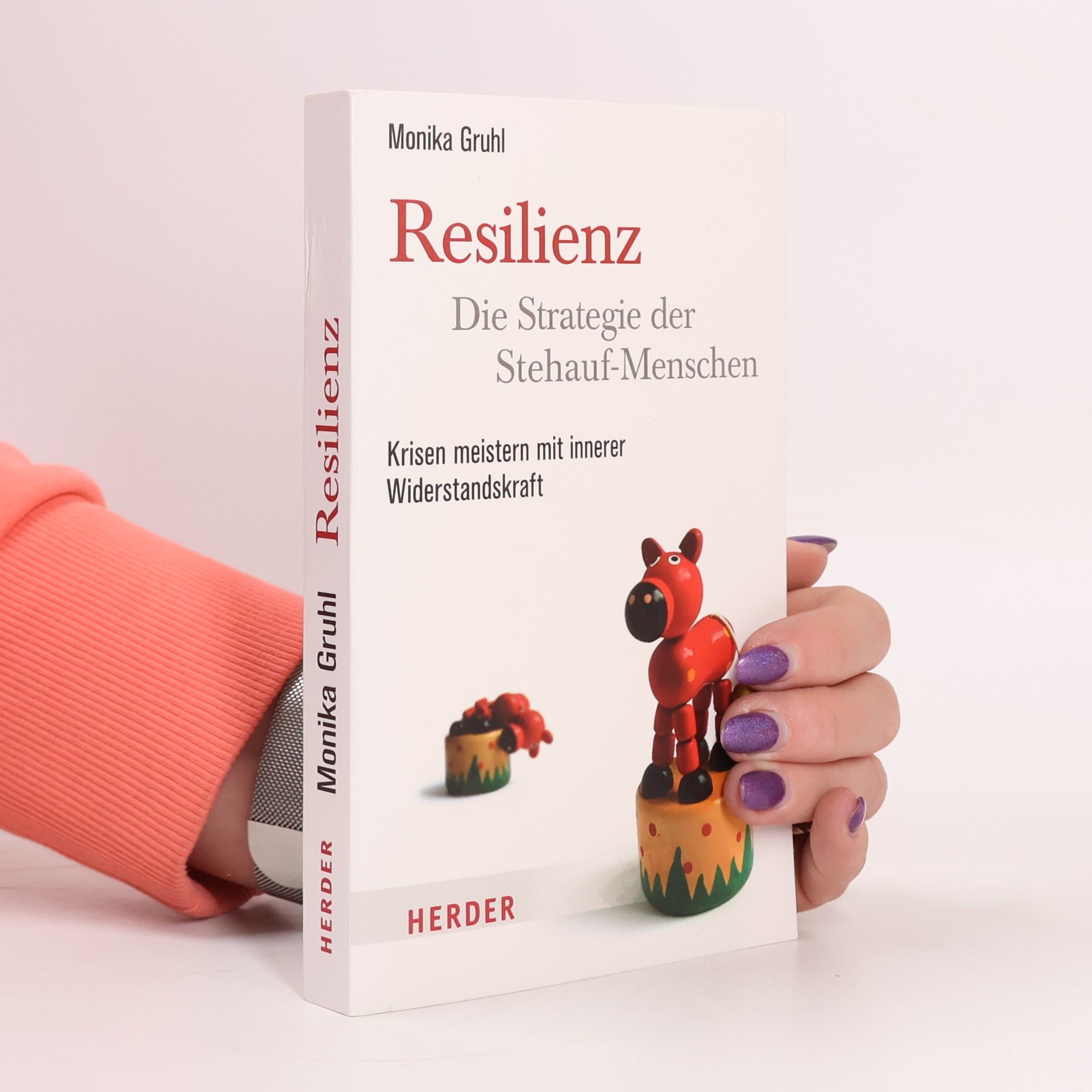 Monika Gruhl Resilienz - die Strategie der Stehauf-Menschen