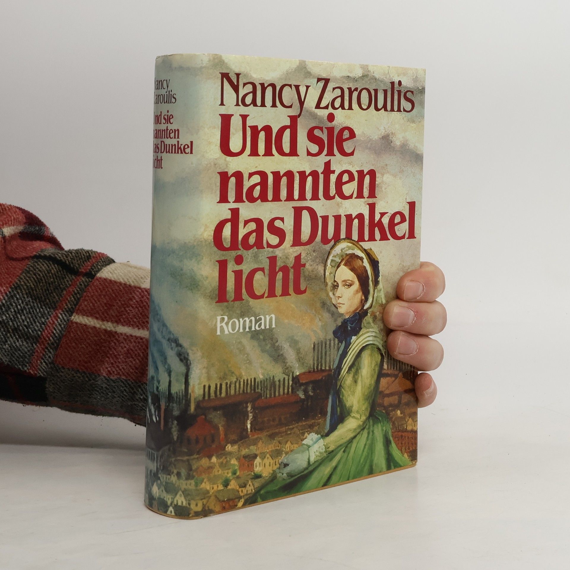 Nancy Zaroulis Und sie nannten das Dunkel licht