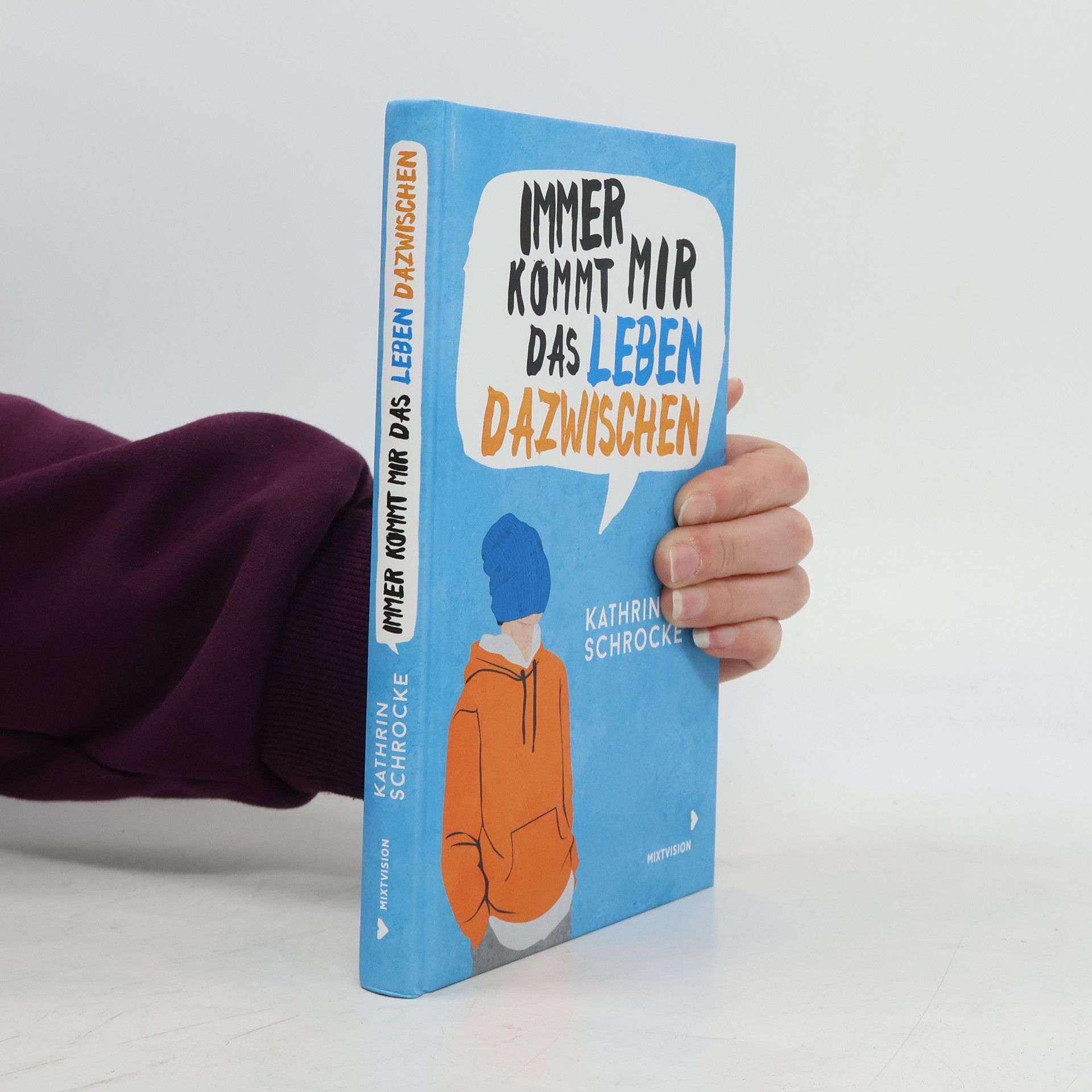 Kathrin Schrocke Immer kommt mir das Leben dazwischen