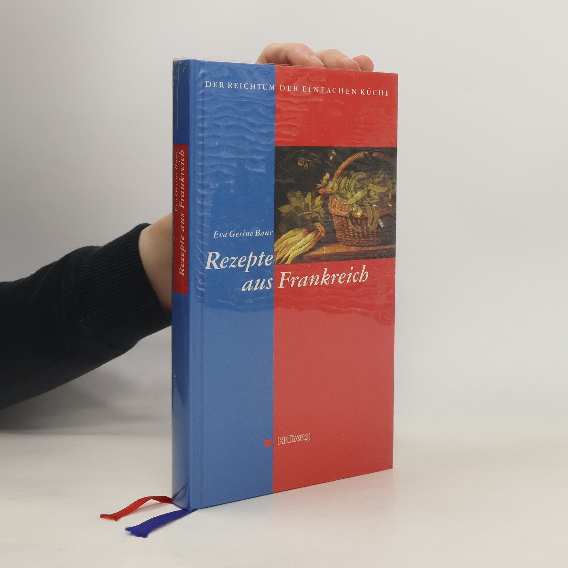 Der Reichtum der einfachen Küche, Rezepte aus Frankreich